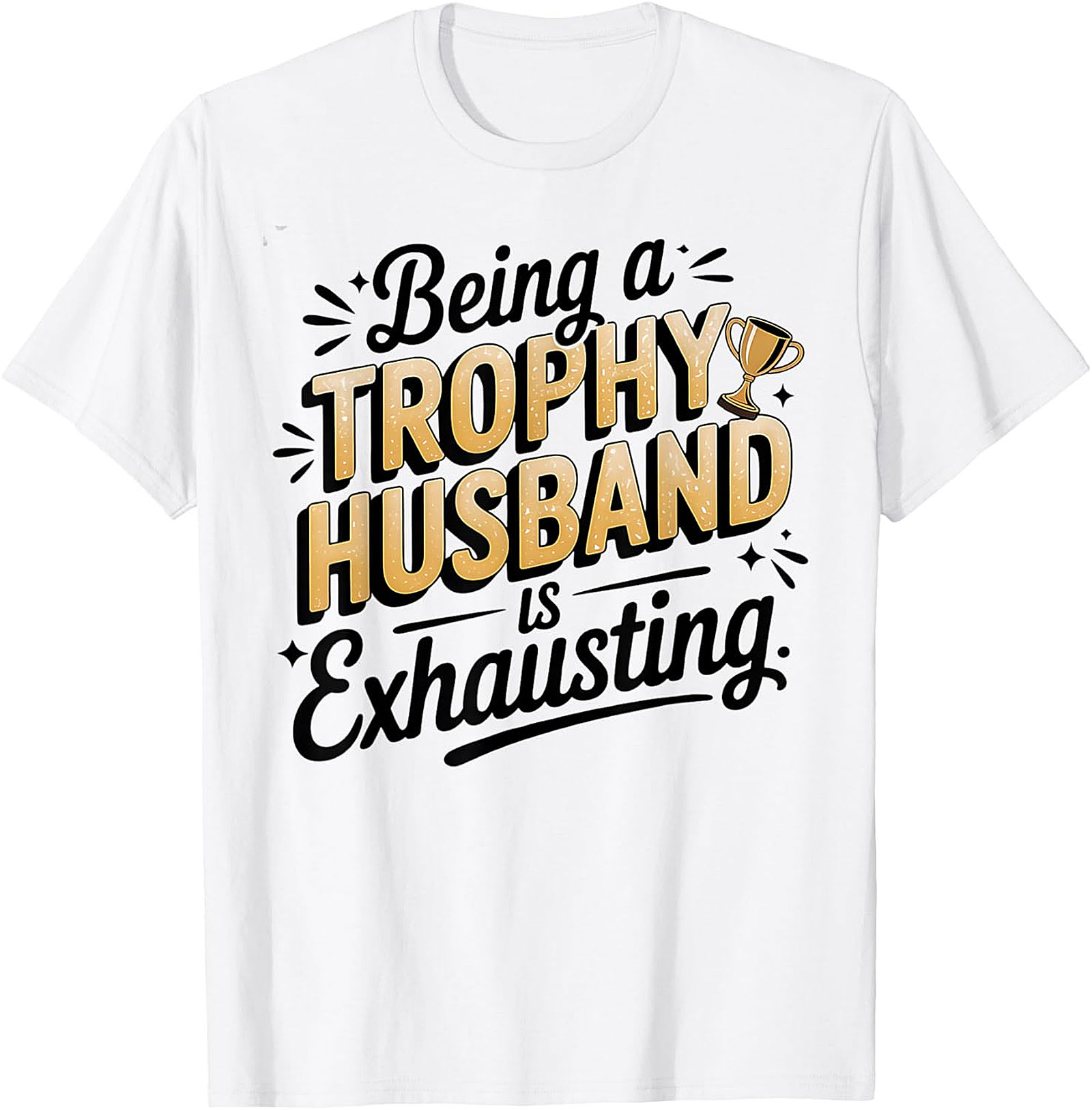 Trophy Husband Graphic Tee | Funny Husband T-Shirt
