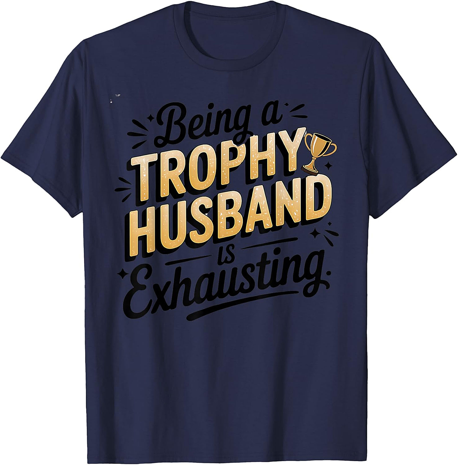 Trophy Husband Graphic Tee | Funny Husband T-Shirt