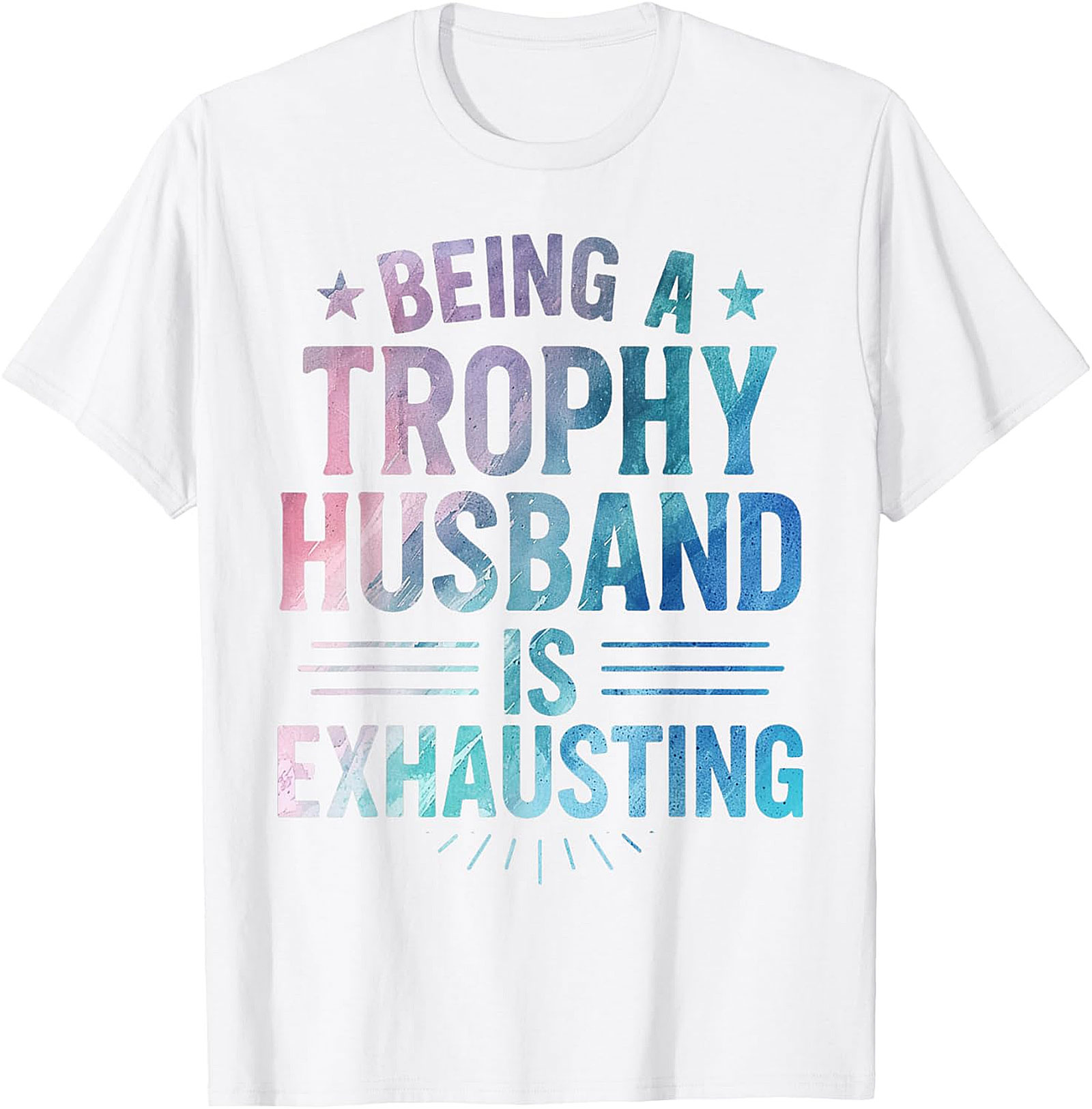 Trophy Husband T-Shirt | Funny Graphic Tee for Men