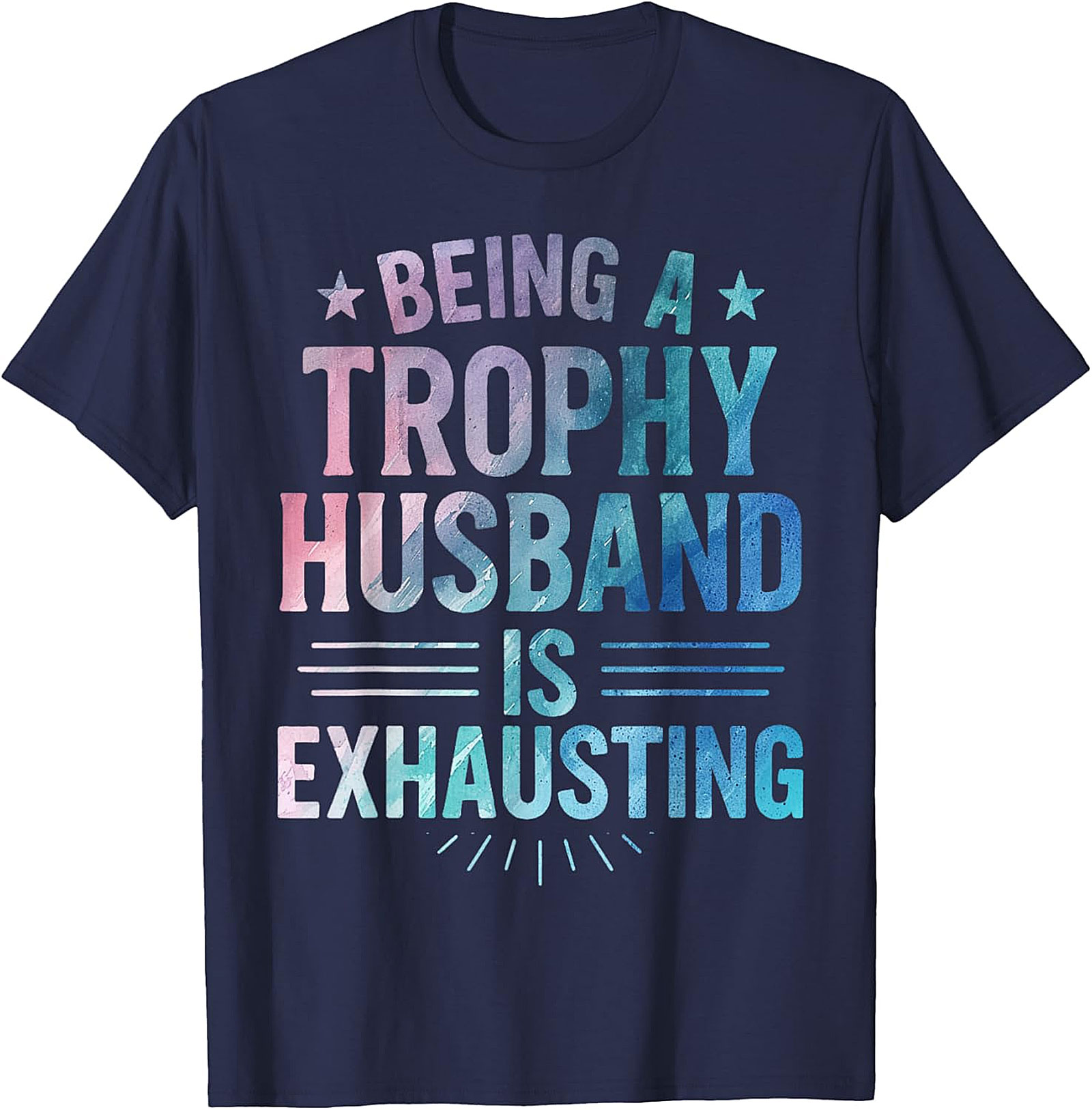 Trophy Husband T-Shirt | Funny Graphic Tee for Men