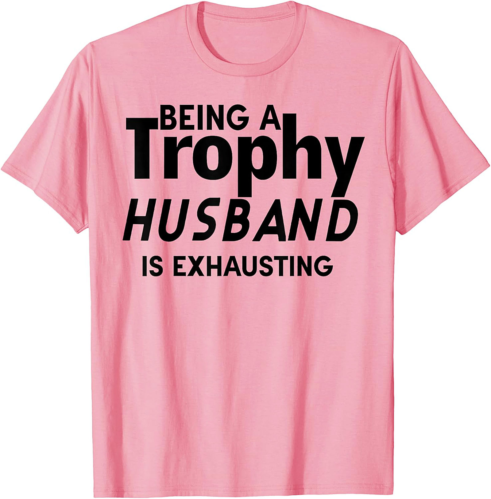 Trophy Husband T-Shirt - Funny Graphic Tee for Men