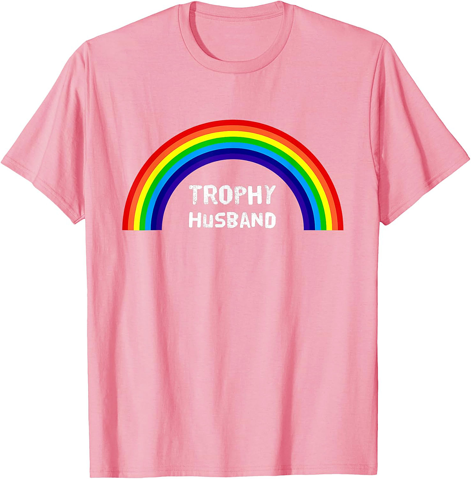 Trophy Husband Shirt - Funny Rainbow Graphic Tee