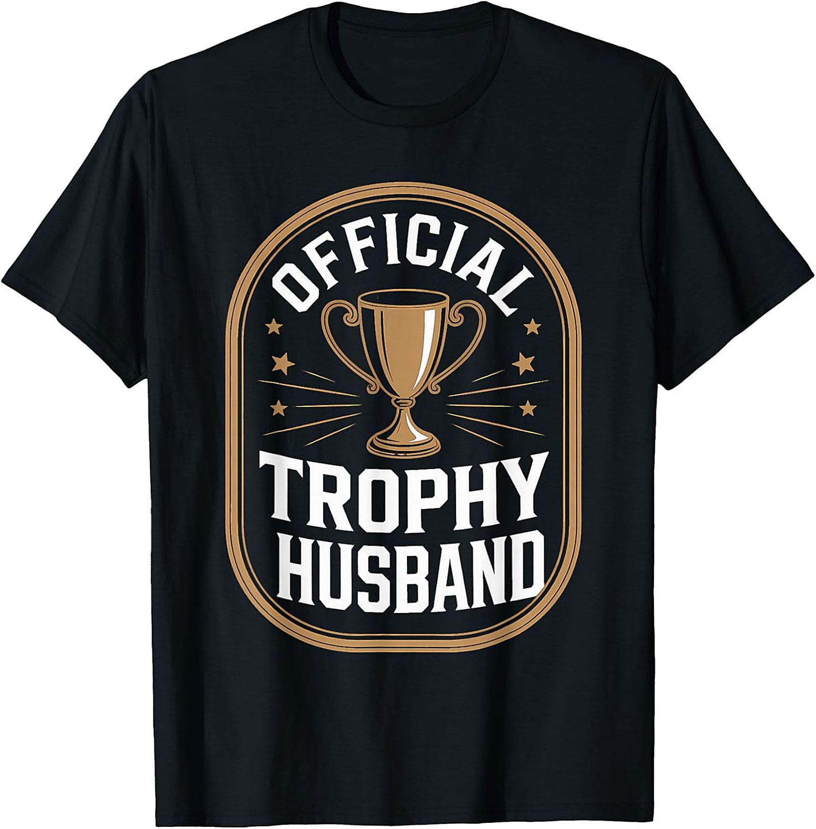 Official Trophy Husband Graphic Tee | Funny Unisex Shirt