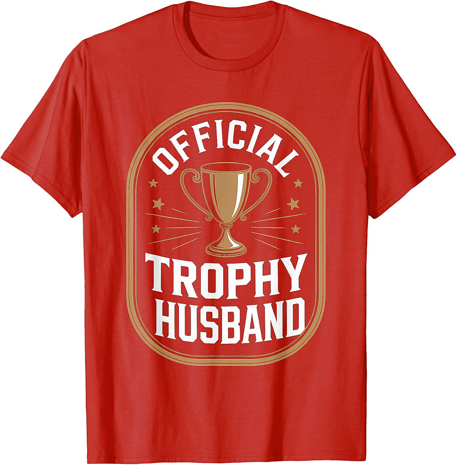 Official Trophy Husband Graphic Tee | Funny Unisex Shirt