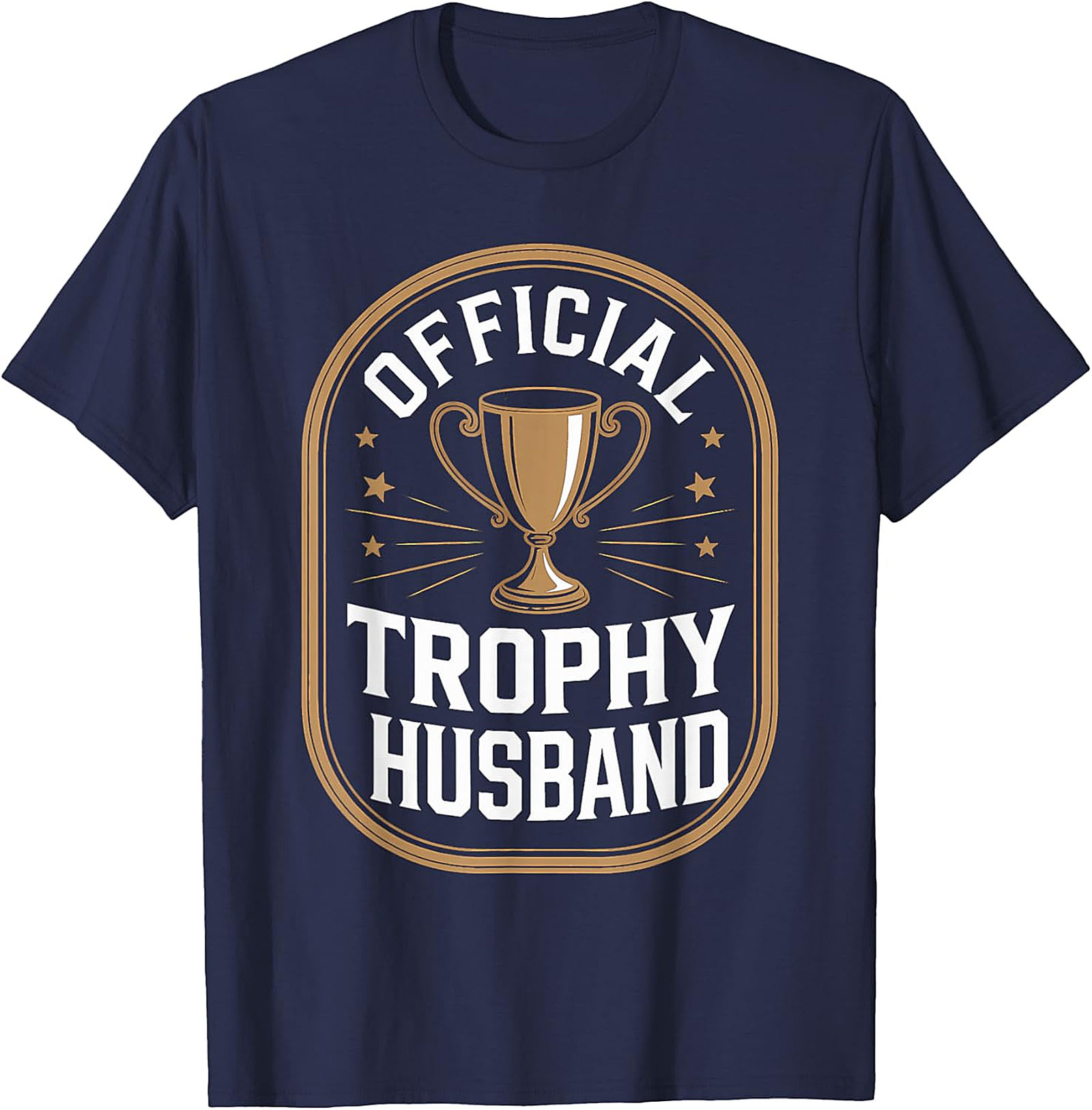 Official Trophy Husband Graphic Tee | Funny Unisex Shirt