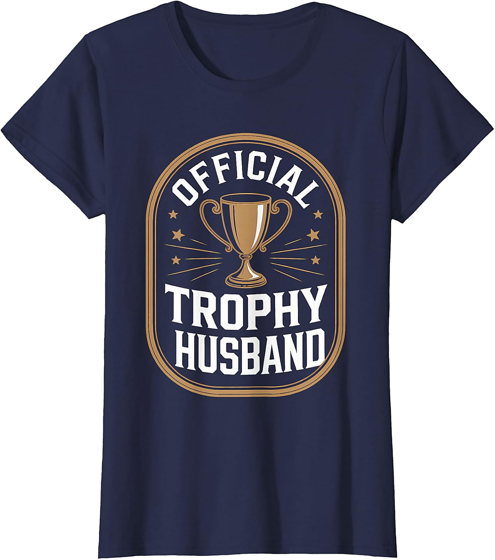 Official Trophy Husband Graphic Tee | Funny Unisex Shirt