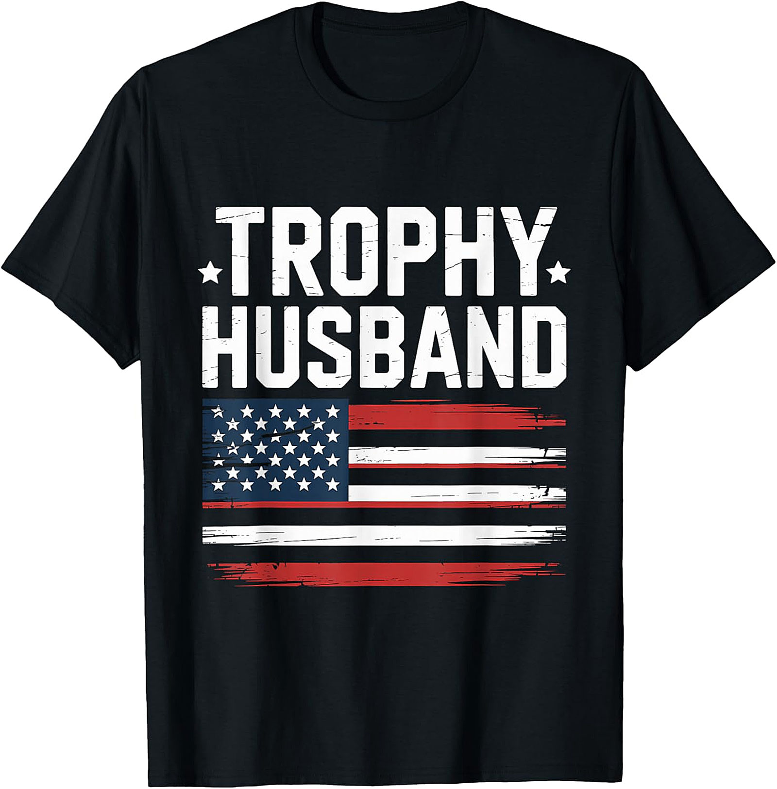 Trophy Husband American Flag T-Shirt | Funny Patriotic Tee