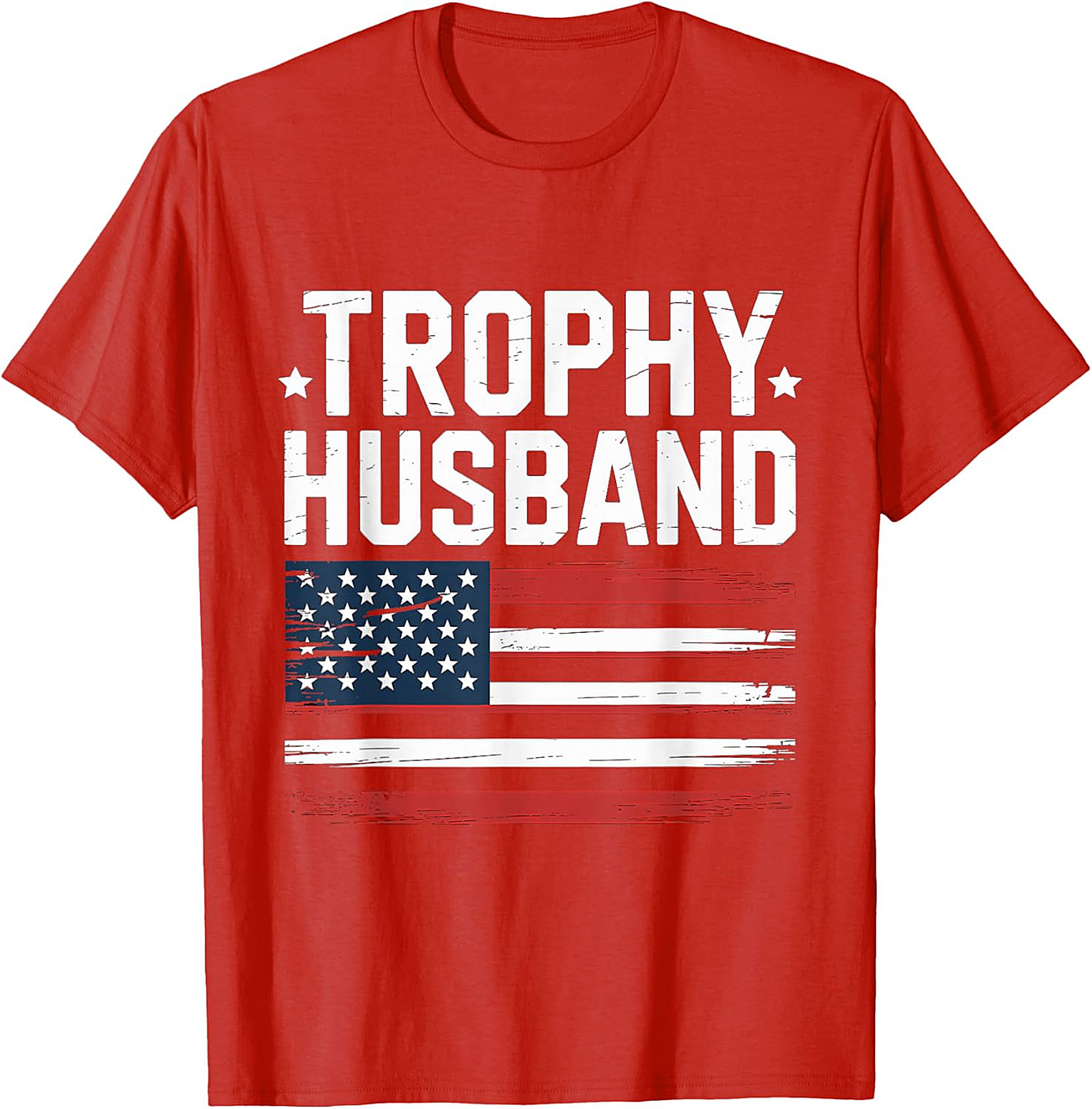 Trophy Husband American Flag T-Shirt | Funny Patriotic Tee