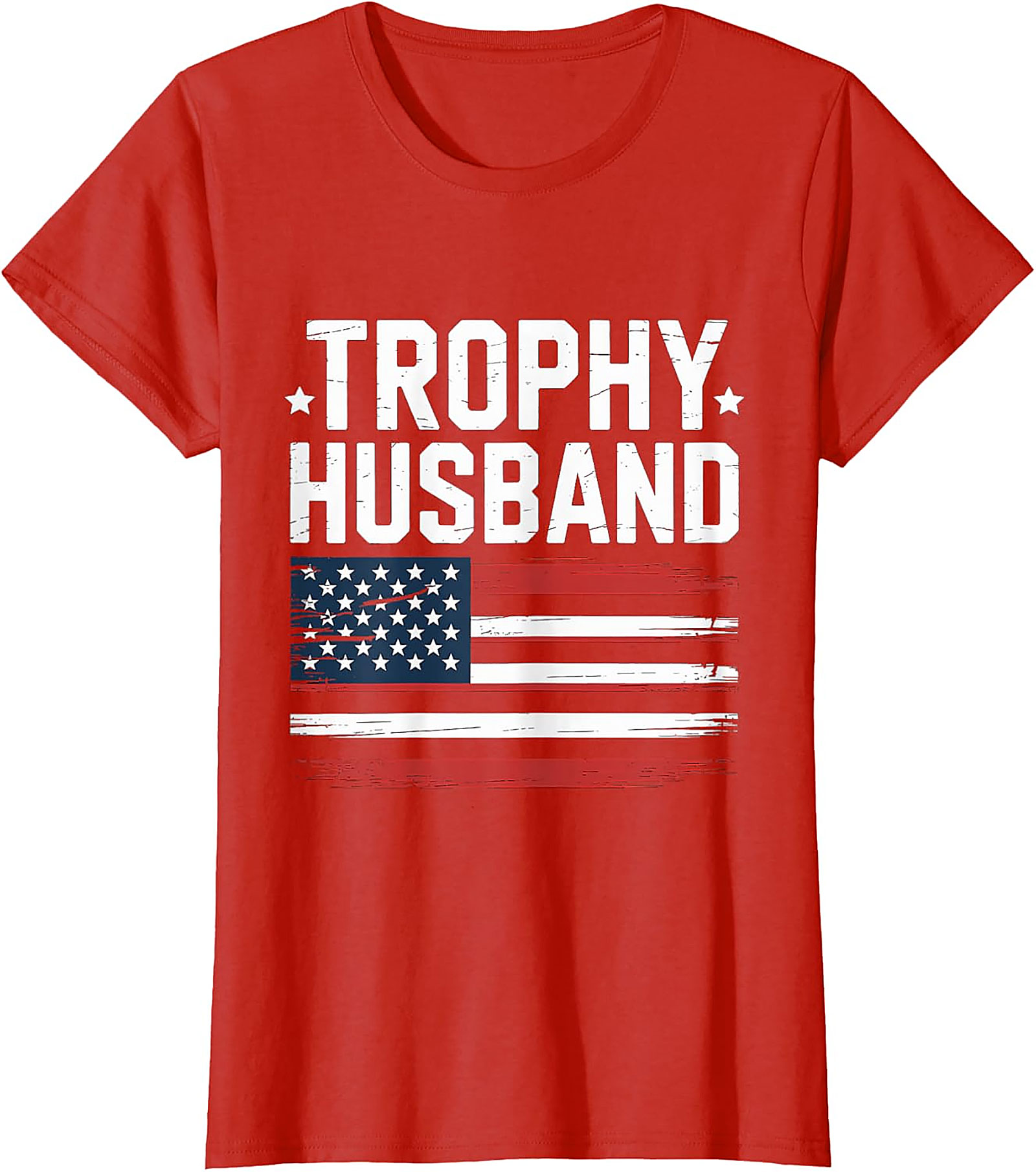 Trophy Husband American Flag T-Shirt | Funny Patriotic Tee