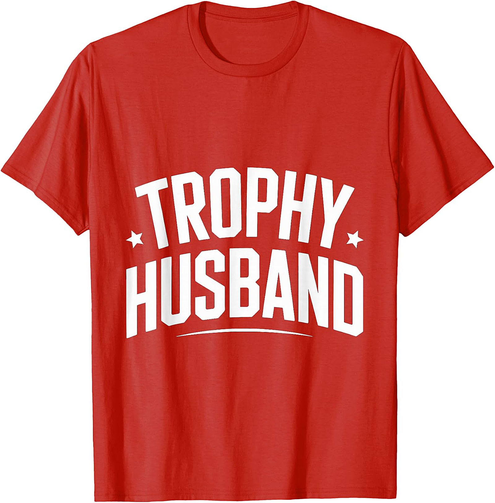 Trophy Husband T-Shirt - Funny Graphic Tee | Unisex Shirt