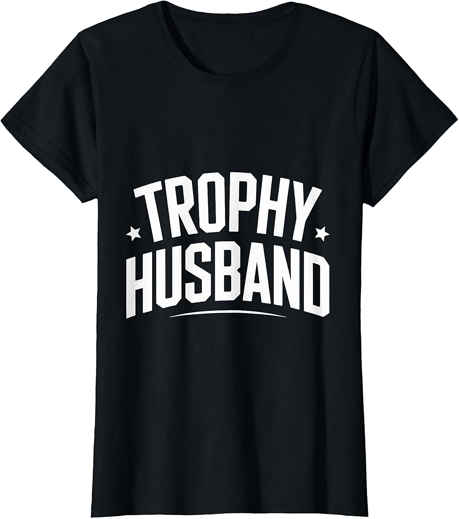Trophy Husband T-Shirt - Funny Graphic Tee | Unisex Shirt