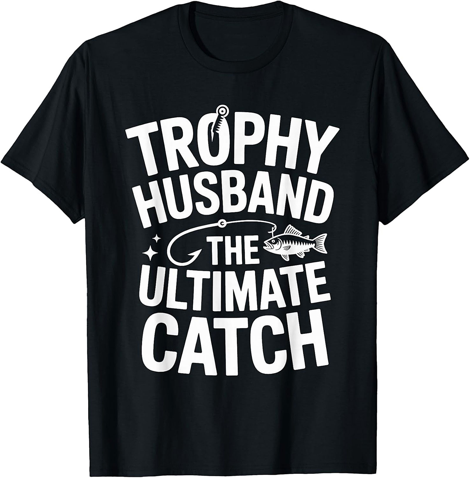 Trophy Husband Fishing T-Shirt | Funny Angler Gift Tee