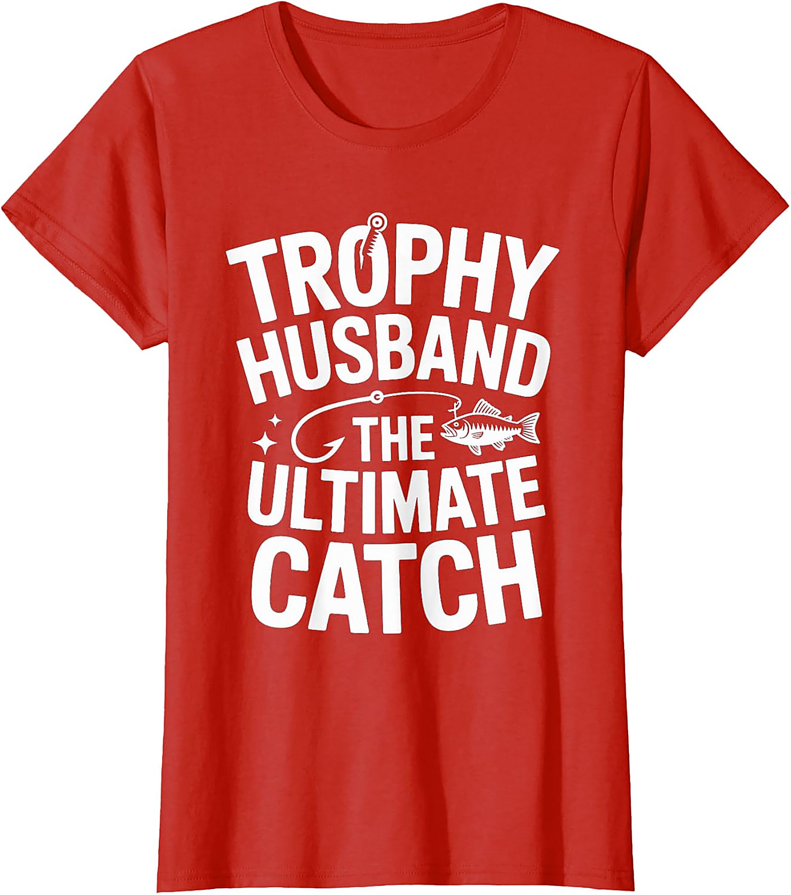 Trophy Husband Fishing T-Shirt | Funny Angler Gift Tee