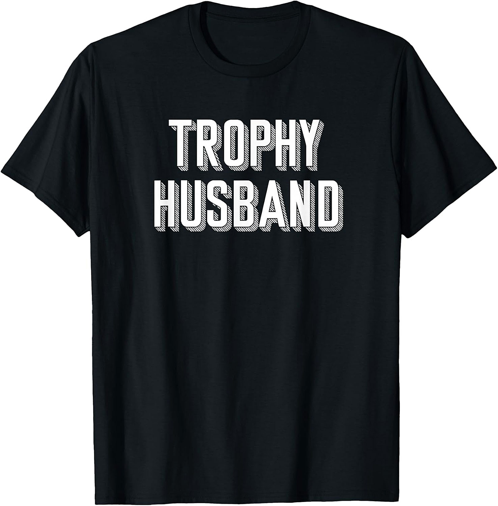 Trophy Husband T-Shirt | Funny Graphic Tee for Men