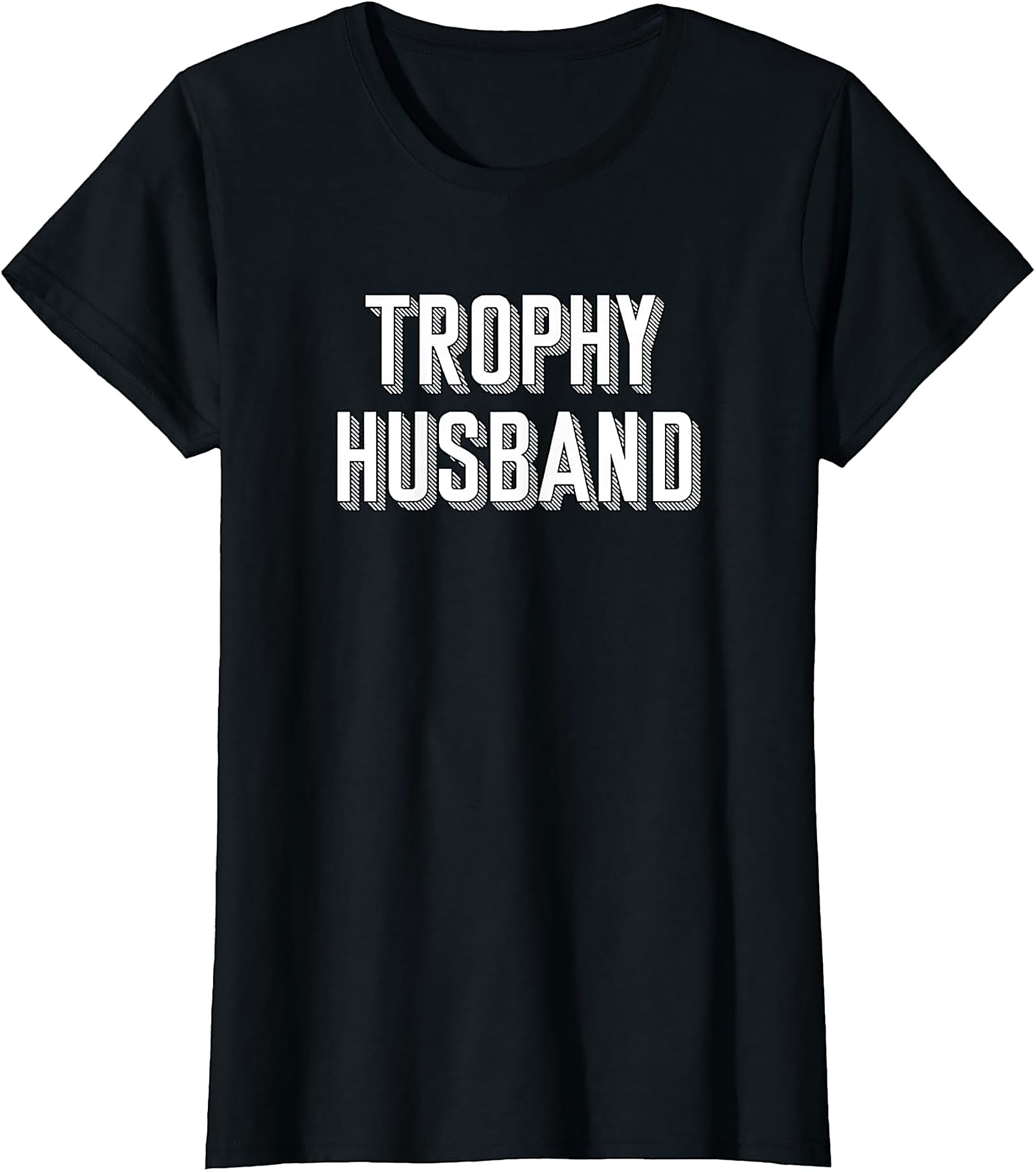Trophy Husband T-Shirt | Funny Graphic Tee for Men