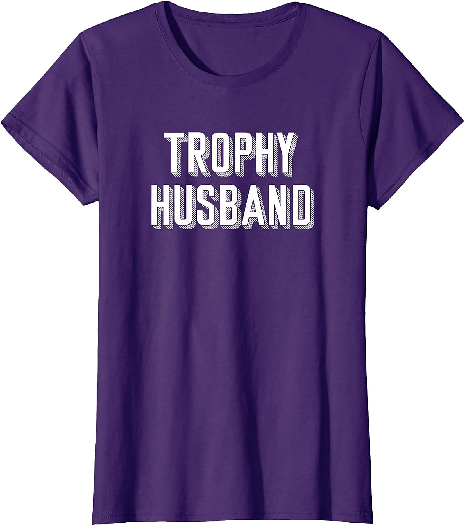 Trophy Husband T-Shirt | Funny Graphic Tee for Men
