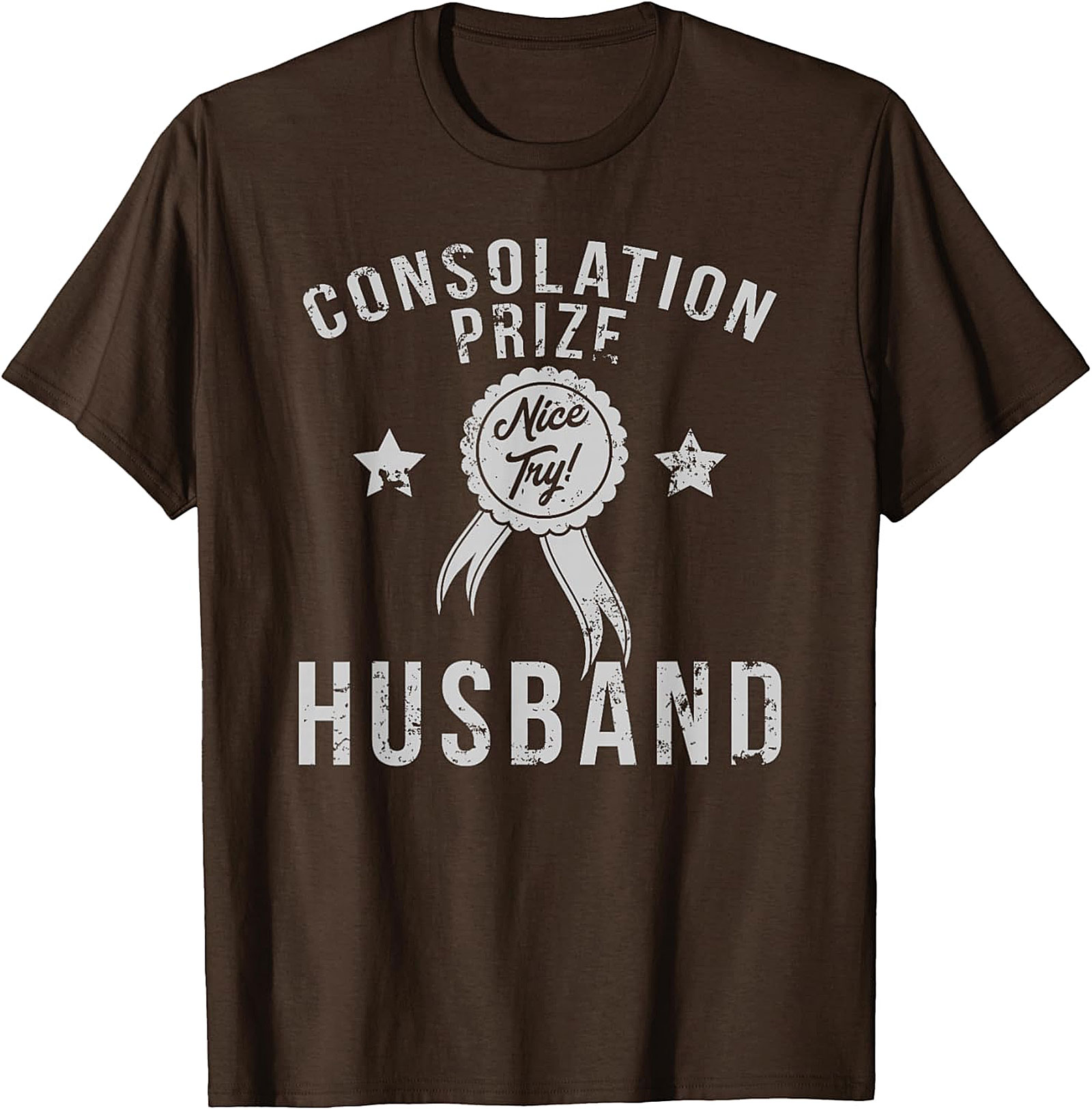 Consolation Prize Funny Husband Graphic Tee | Funny Shirt