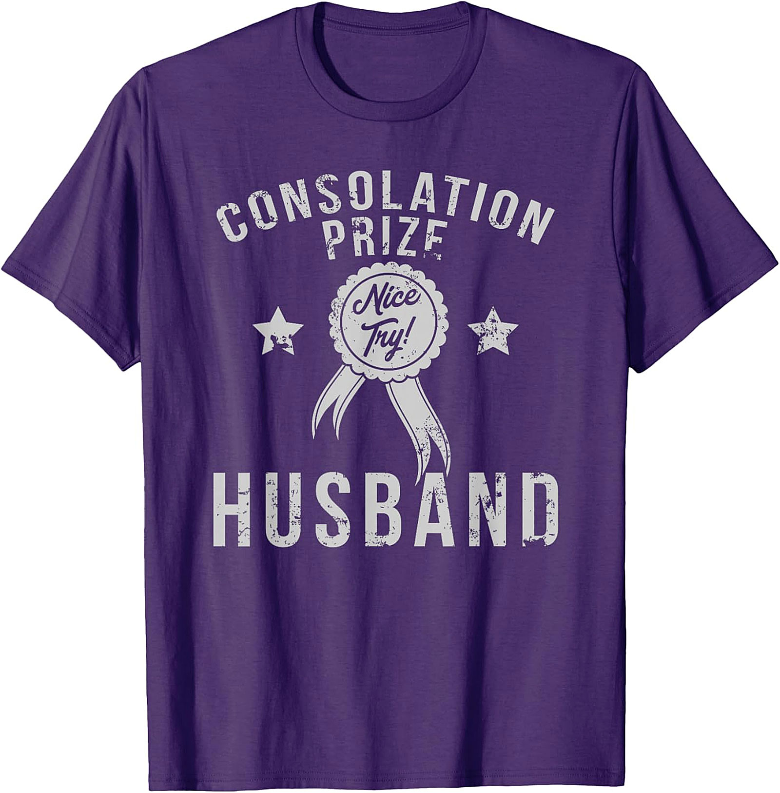 Consolation Prize Funny Husband Graphic Tee | Funny Shirt