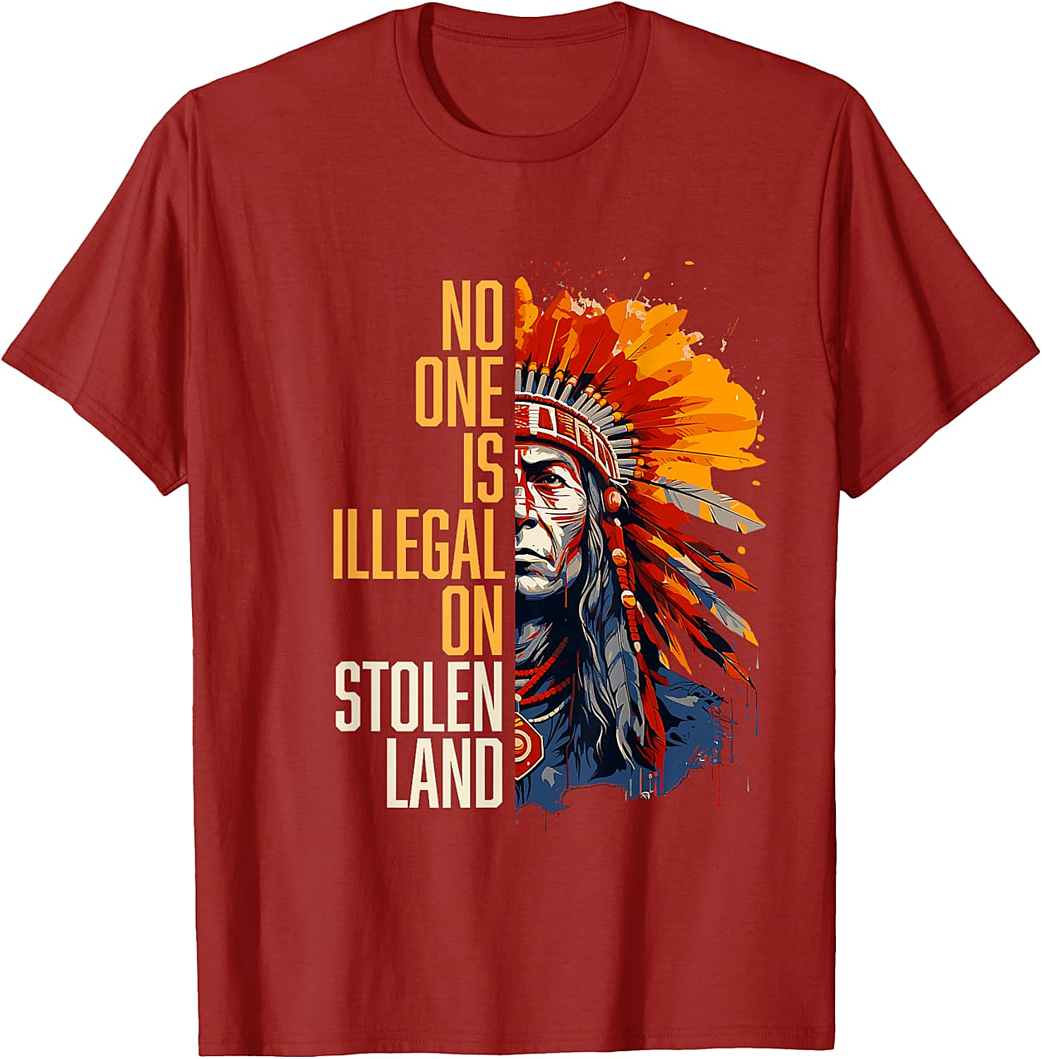  No One Is Illegal On Stolen Land T-Shirt Social Justice Tee