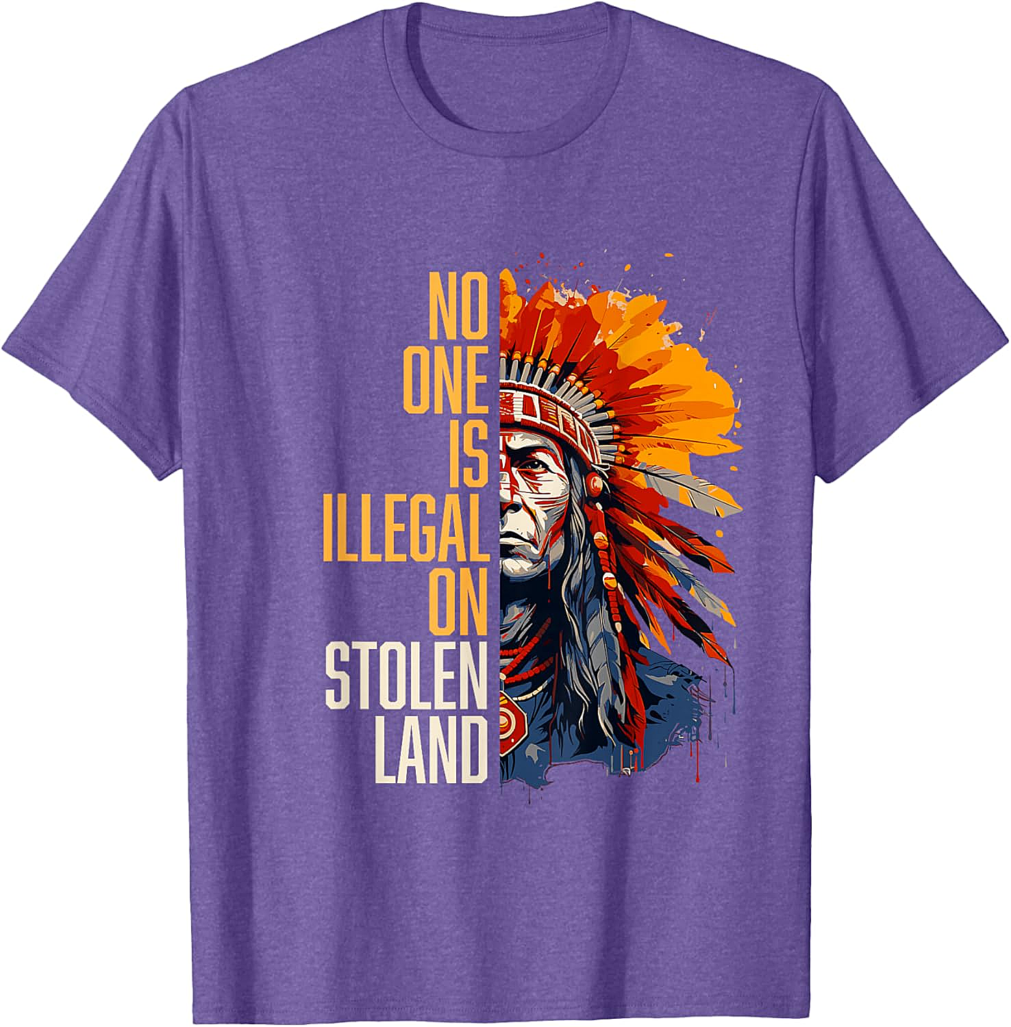  No One Is Illegal On Stolen Land T-Shirt Social Justice Tee