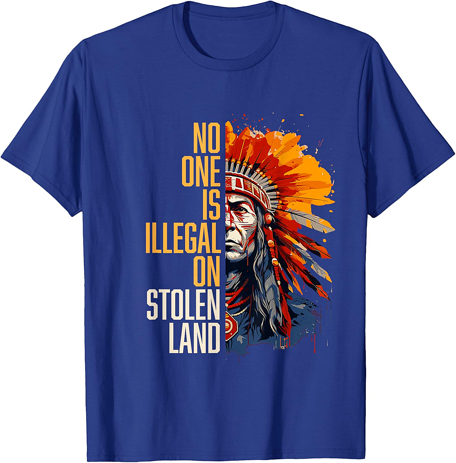 No One Is Illegal On Stolen Land T-Shirt Social Justice Tee