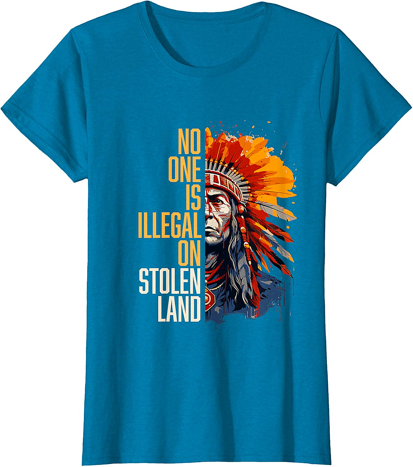  No One Is Illegal On Stolen Land T-Shirt Social Justice Tee