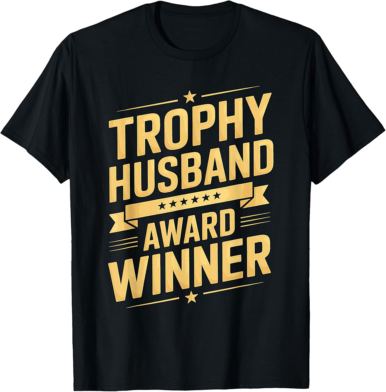 Trophy Husband Award Winner T-Shirt | Funny Gift Tee
