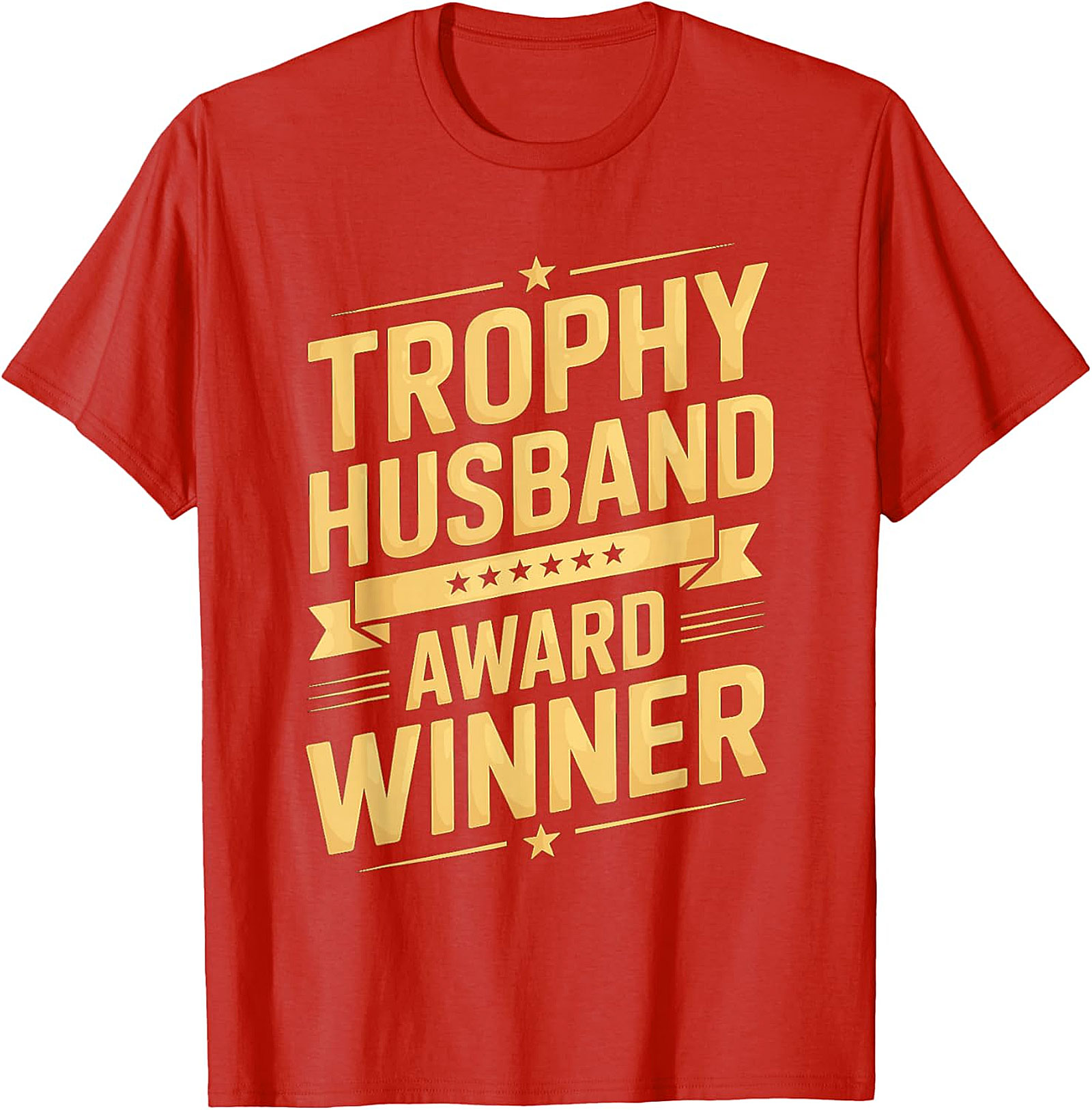 Trophy Husband Award Winner T-Shirt | Funny Gift Tee
