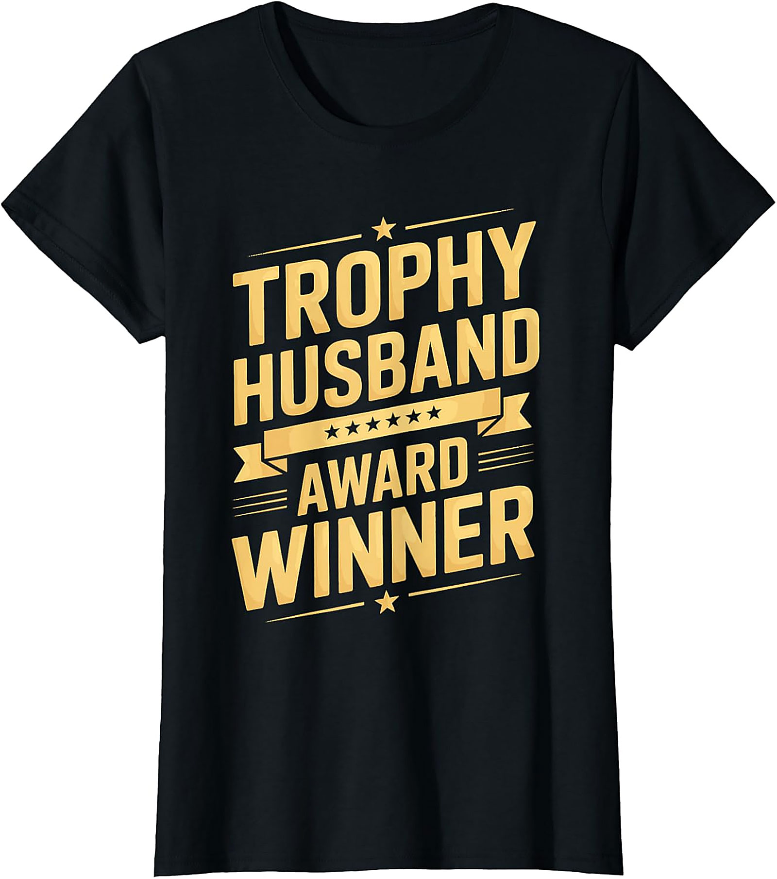 Trophy Husband Award Winner T-Shirt | Funny Gift Tee