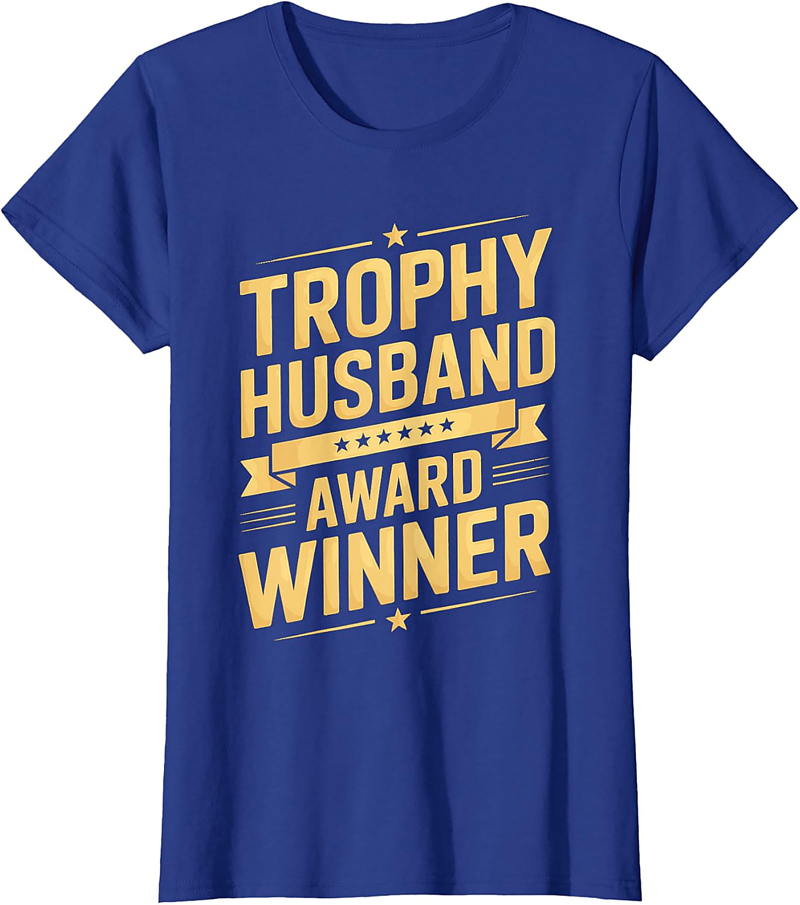 Trophy Husband Award Winner T-Shirt | Funny Gift Tee