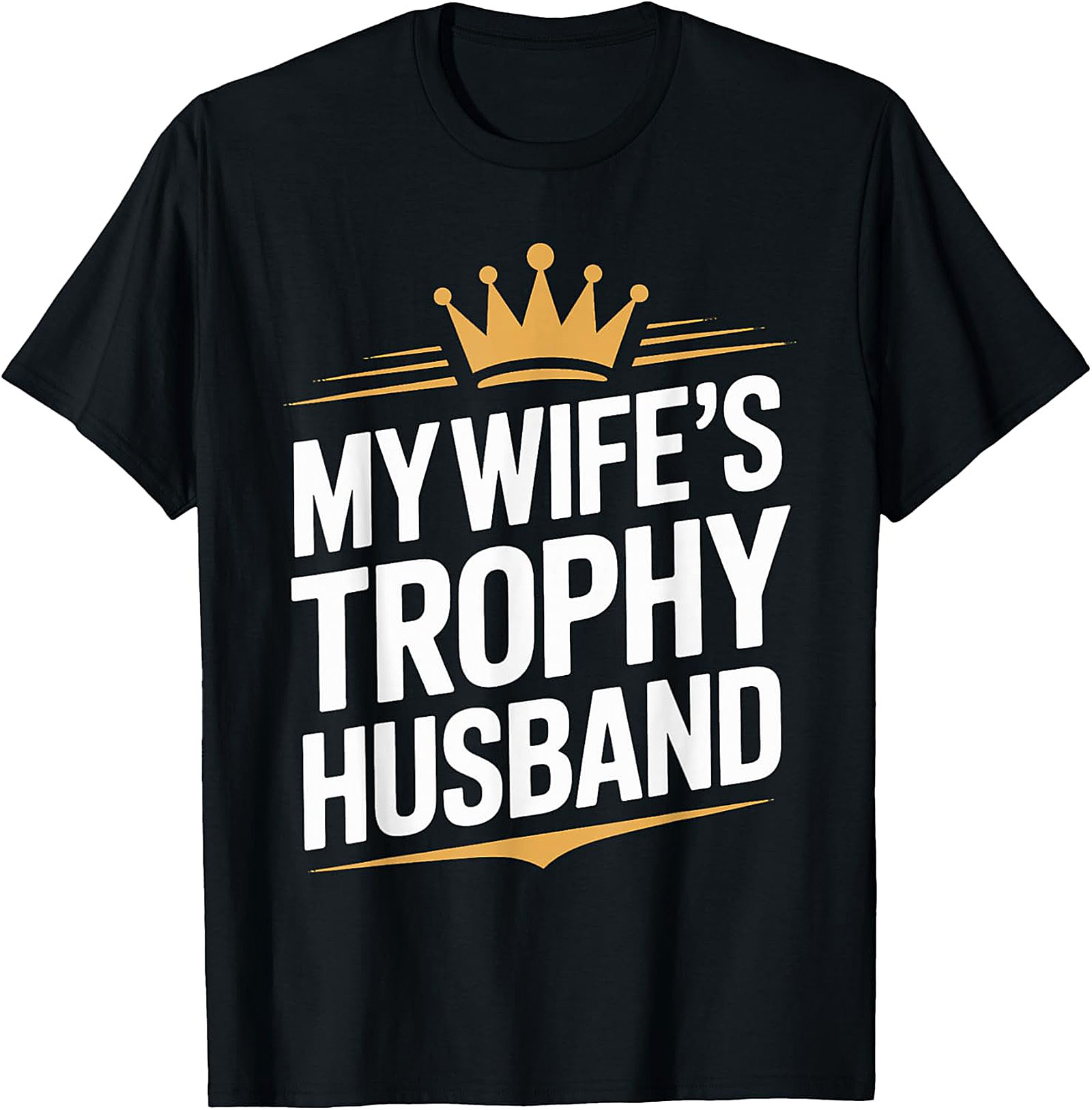 Trophy Husband Graphic Tee | Funny Husband Shirt
