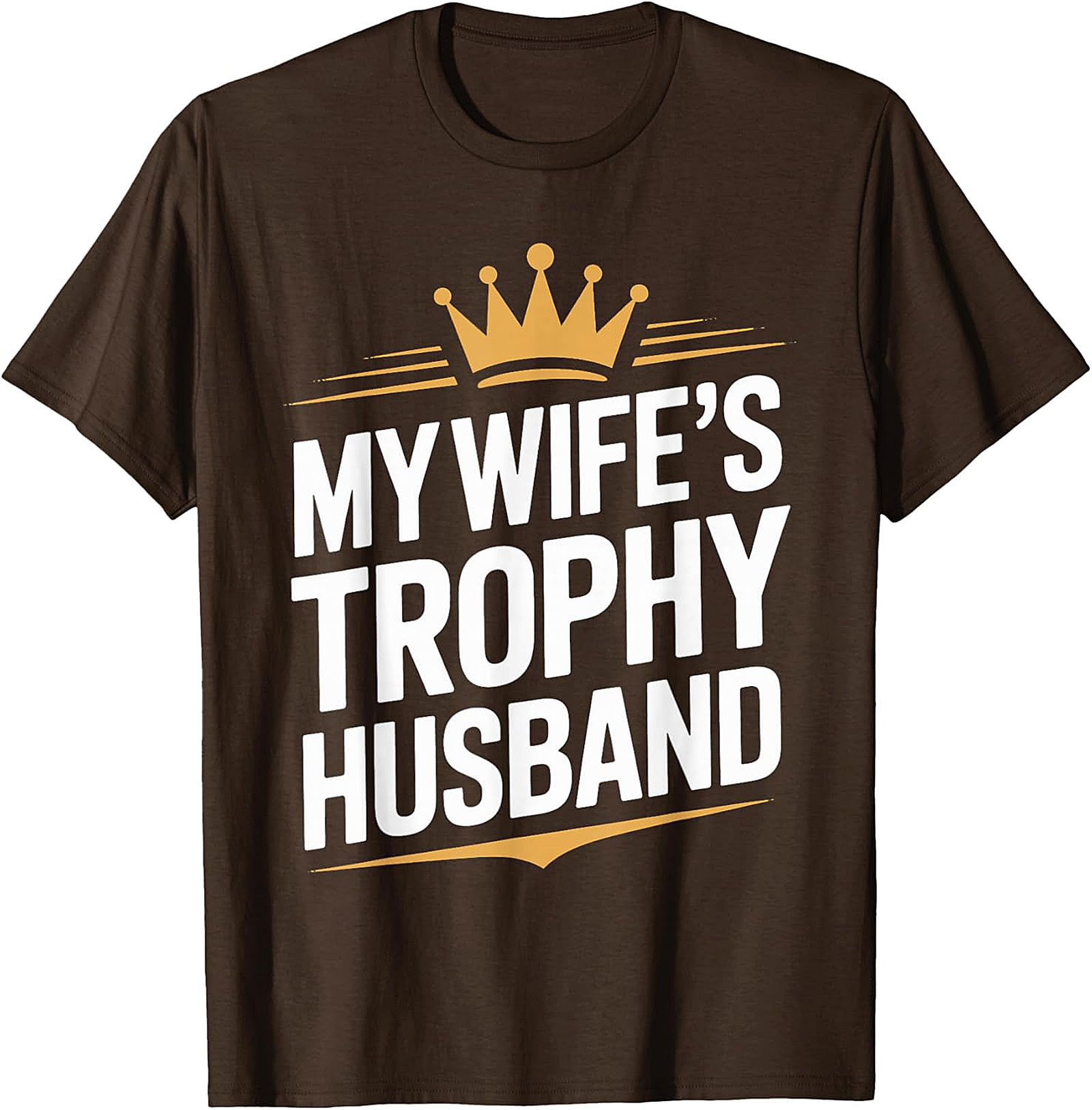 Trophy Husband Graphic Tee | Funny Husband Shirt