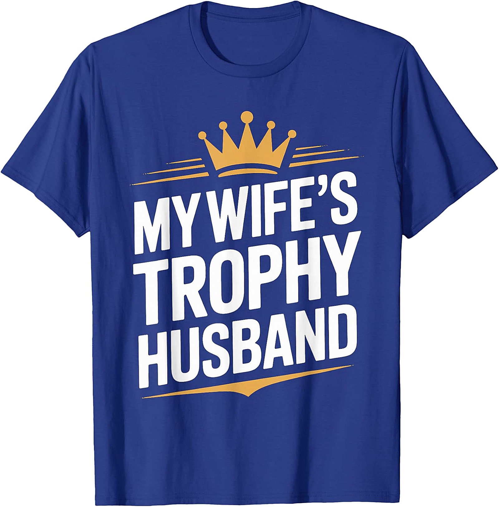 Trophy Husband Graphic Tee | Funny Husband Shirt