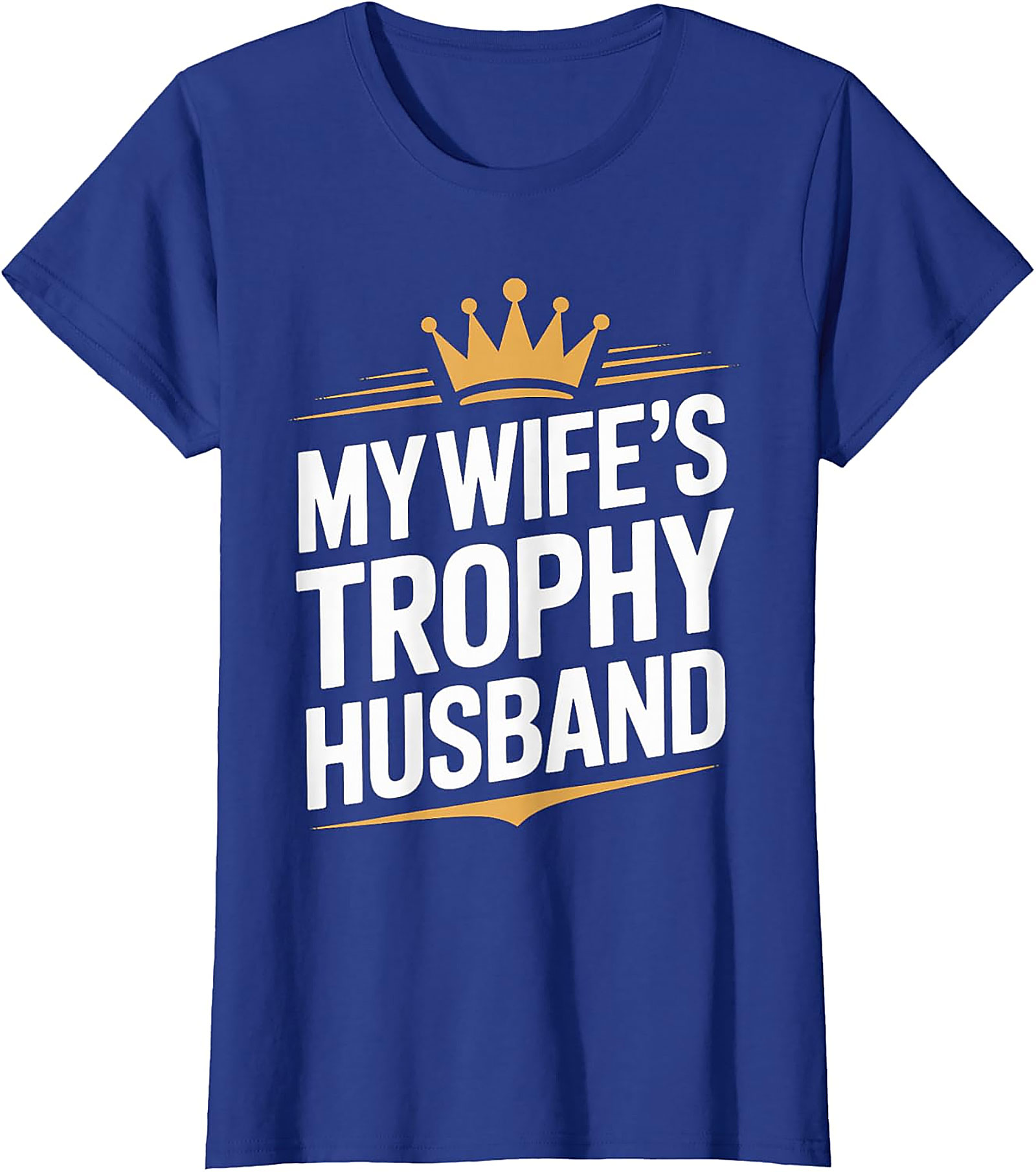 Trophy Husband Graphic Tee | Funny Husband Shirt