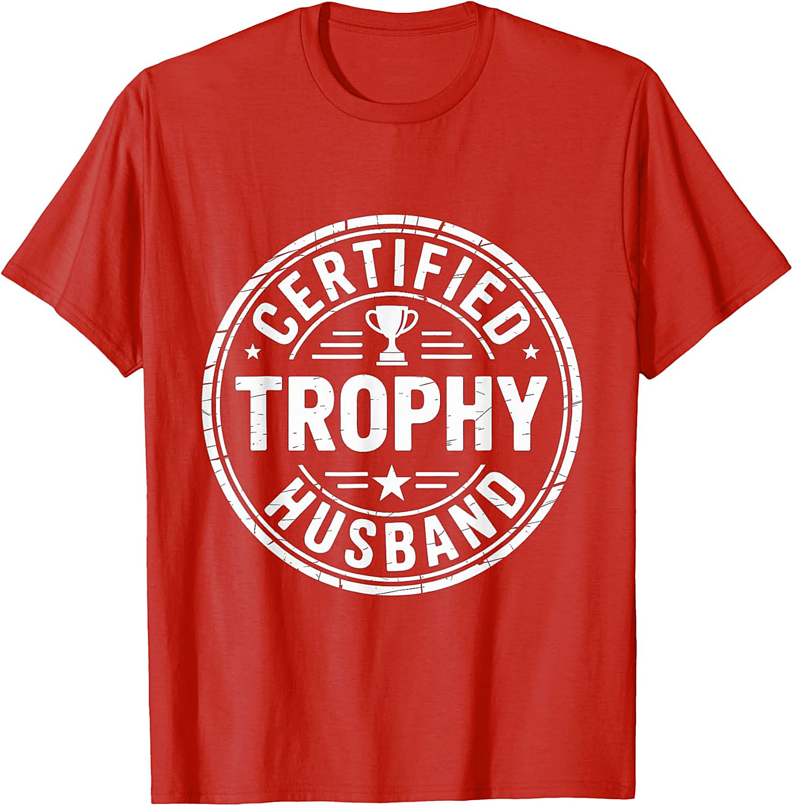 Trophy Husband Shirt | Funny Graphic Tee for Men