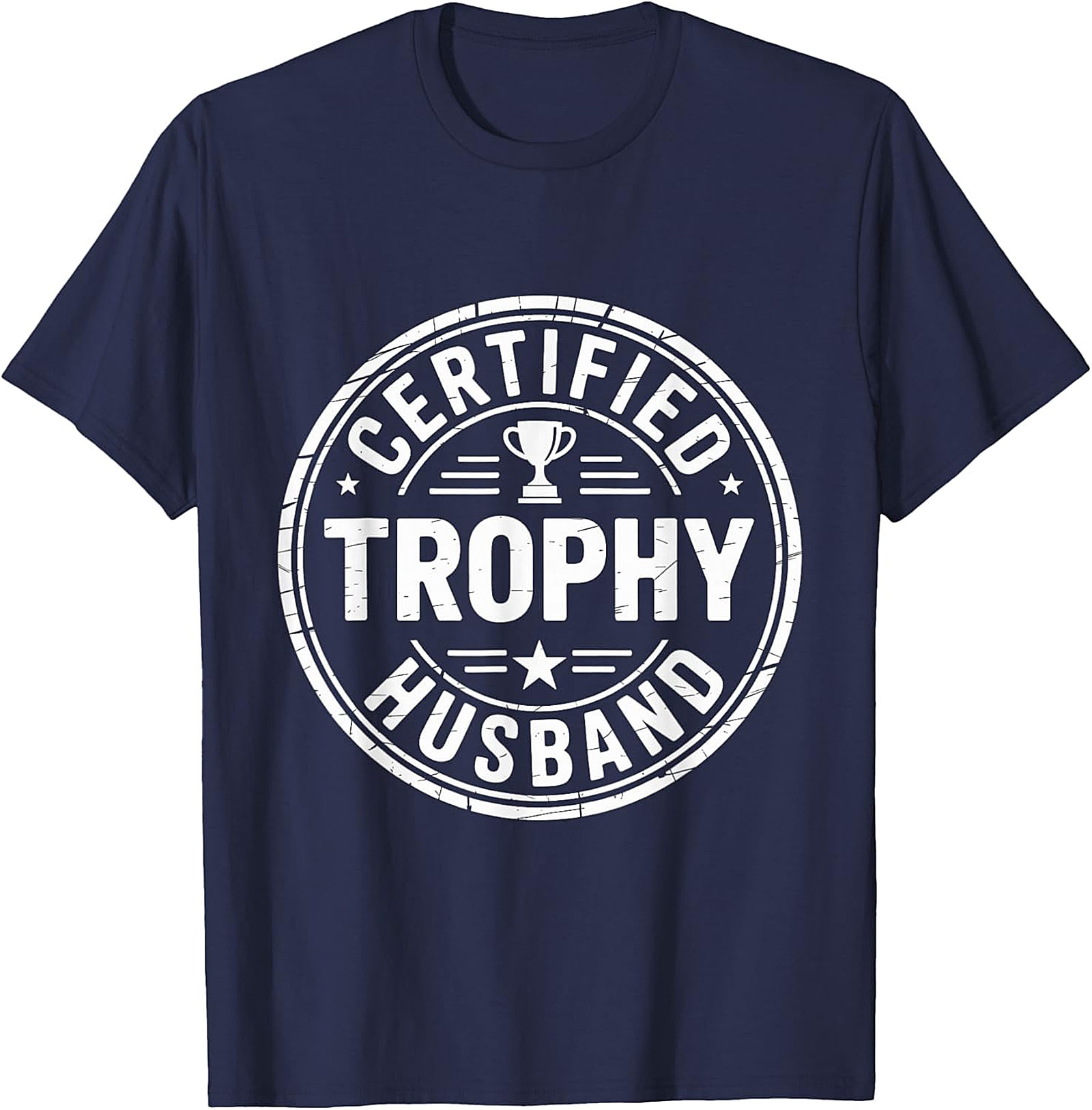 Trophy Husband Shirt | Funny Graphic Tee for Men
