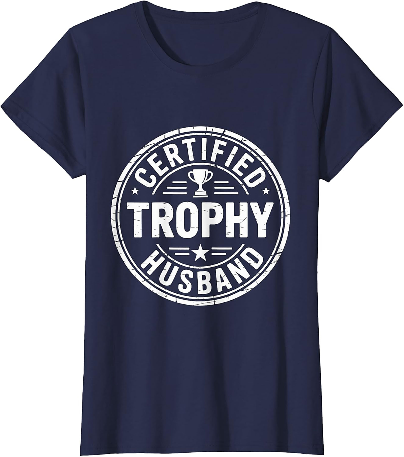 Trophy Husband Shirt | Funny Graphic Tee for Men