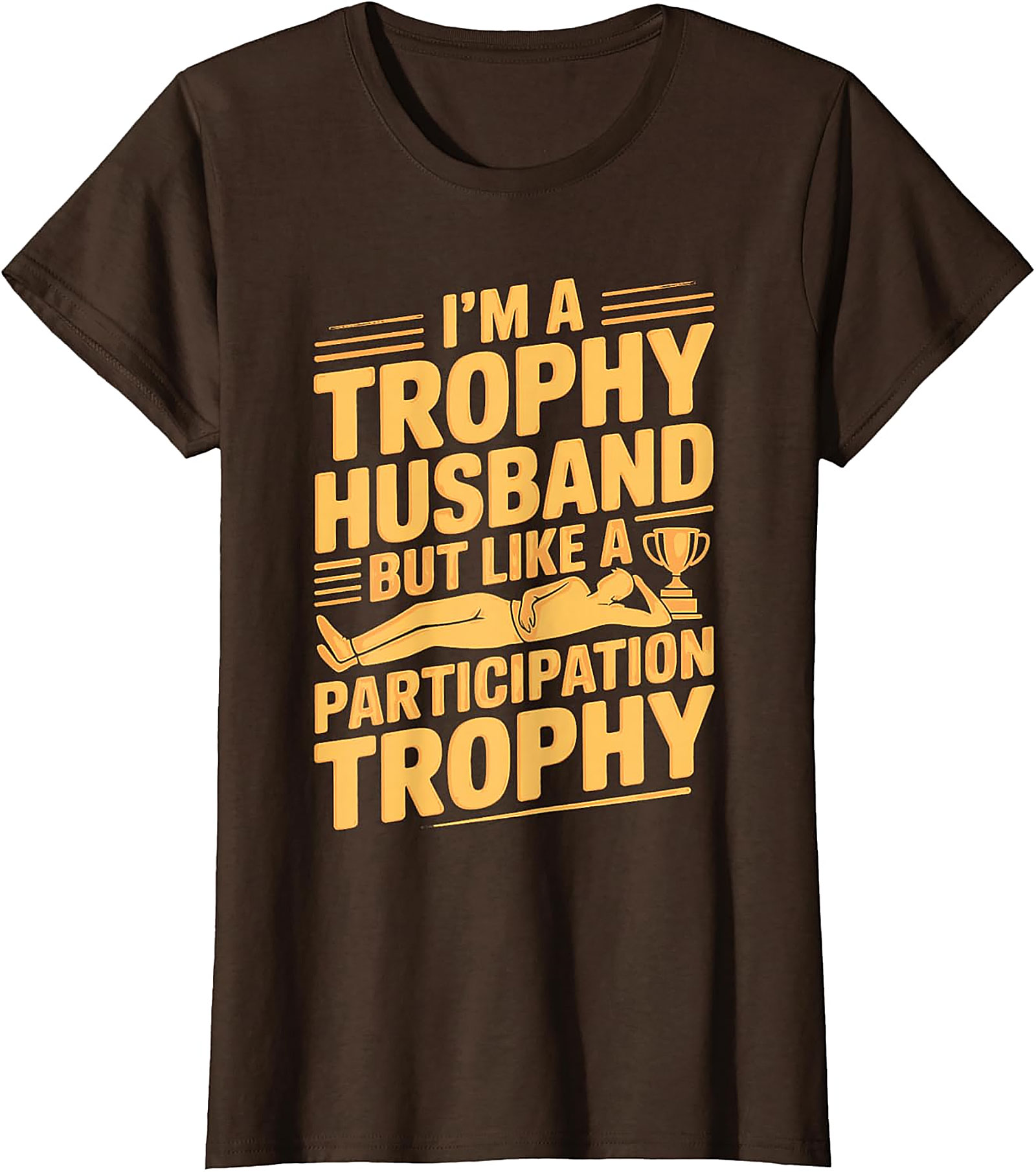 Funny Trophy Husband T-Shirt - Hilarious Husband Gift Tee