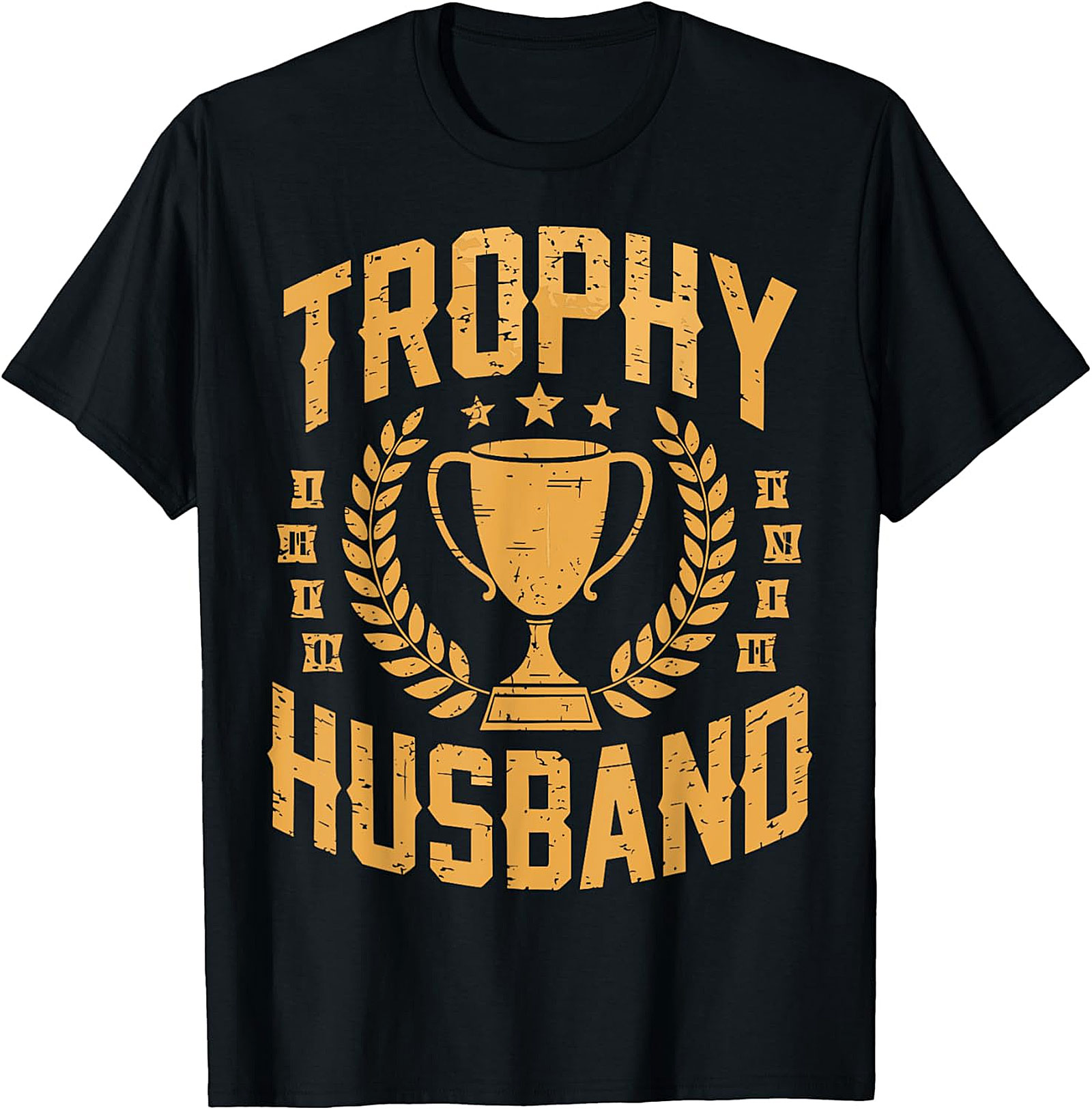 Trophy Husband T-Shirt | Funny Gift Tee for Men