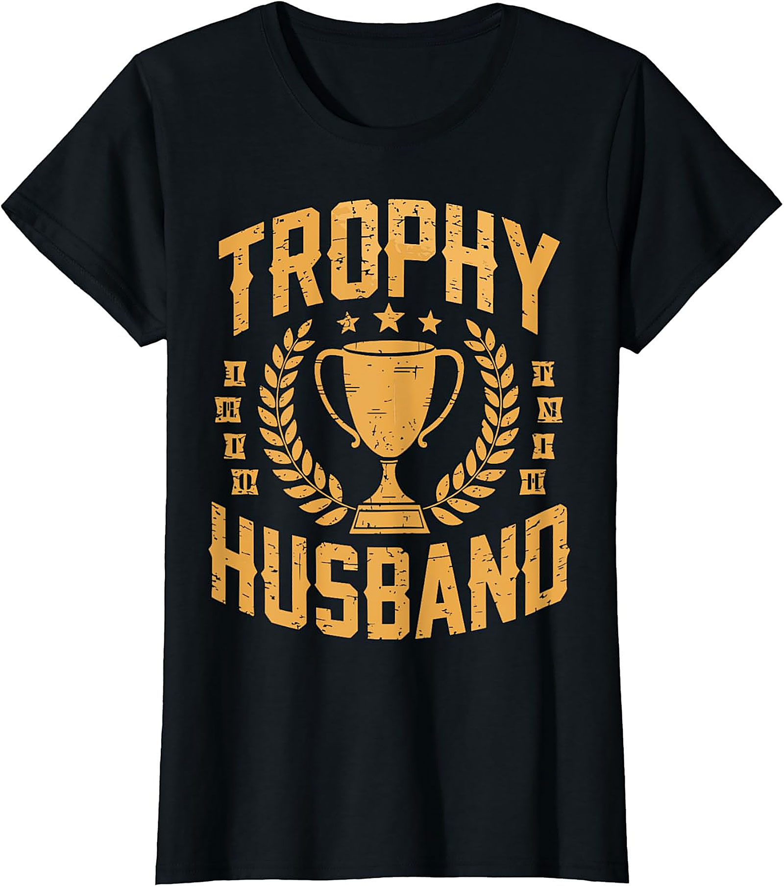 Trophy Husband T-Shirt | Funny Gift Tee for Men
