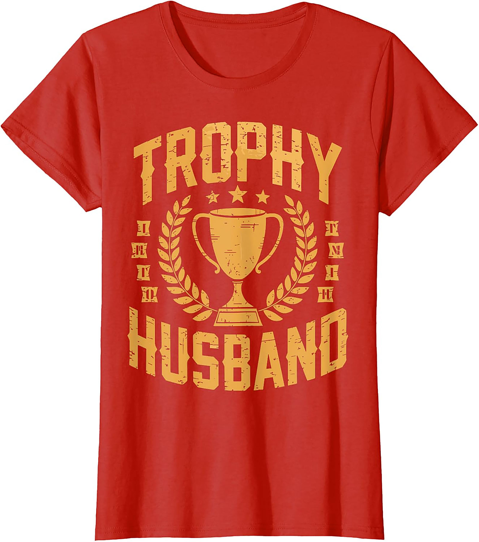Trophy Husband T-Shirt | Funny Gift Tee for Men