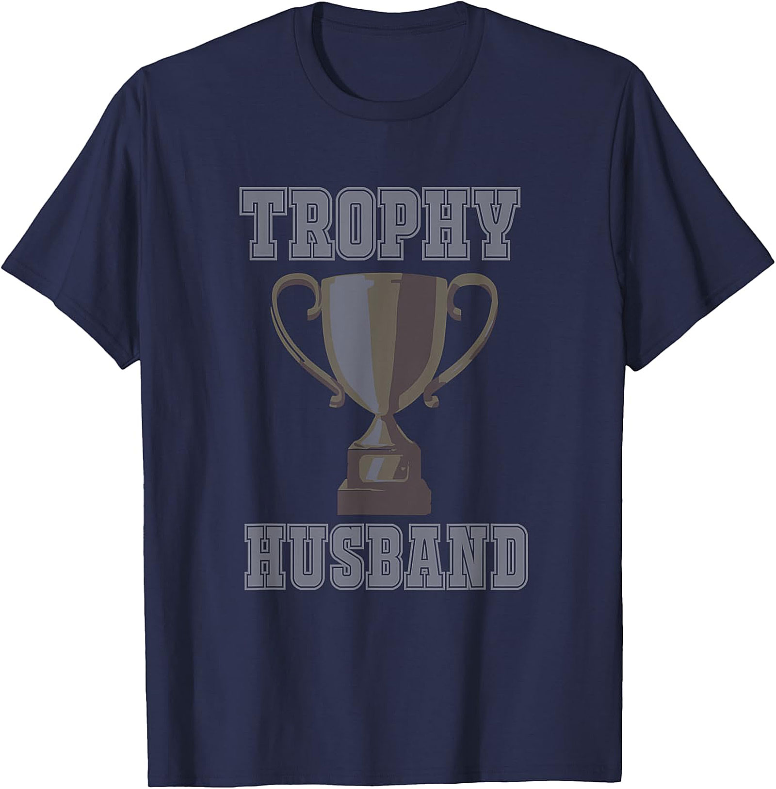 Trophy Husband Graphic Tee | Funny Unisex Cotton Shirt