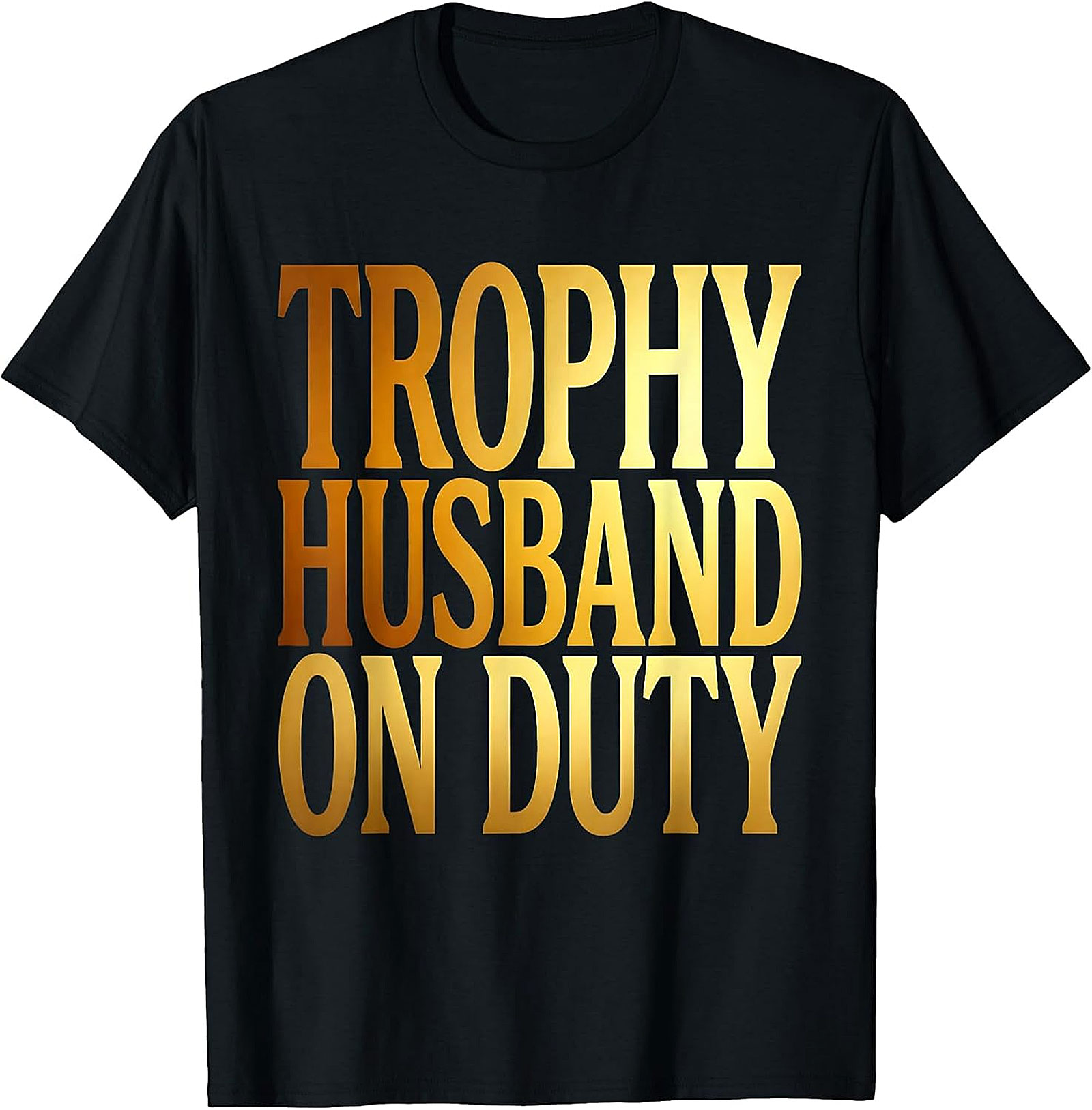 Trophy Husband T-Shirt | Funny Graphic Tee for Men