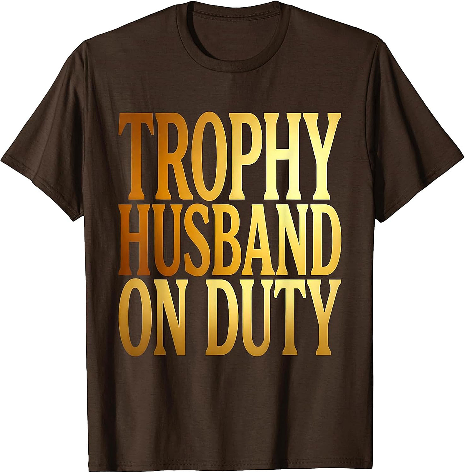 Trophy Husband T-Shirt | Funny Graphic Tee for Men