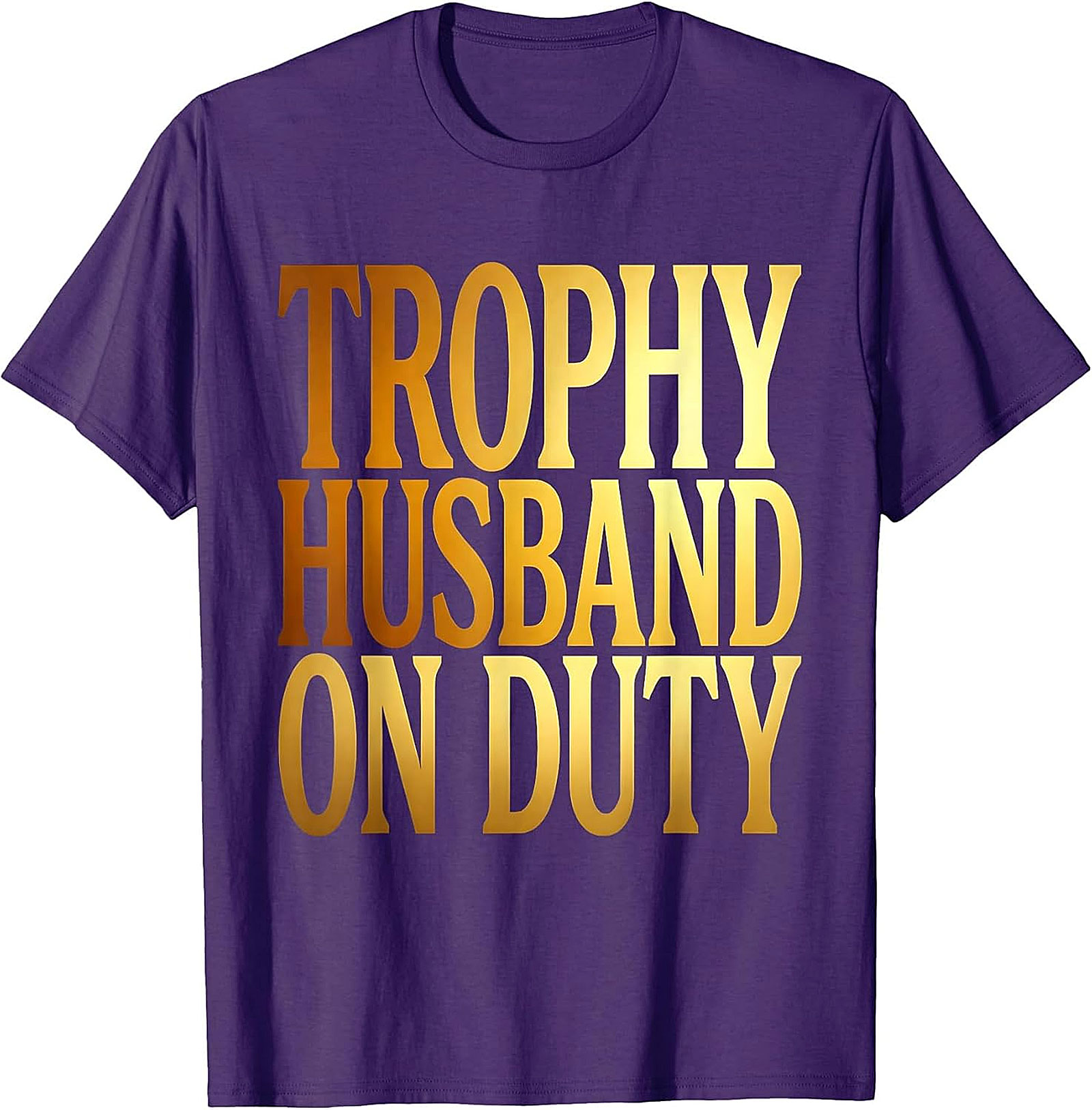 Trophy Husband T-Shirt | Funny Graphic Tee for Men