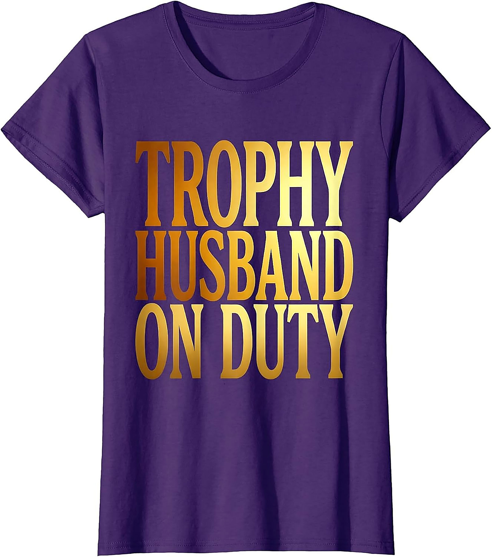 Trophy Husband T-Shirt | Funny Graphic Tee for Men