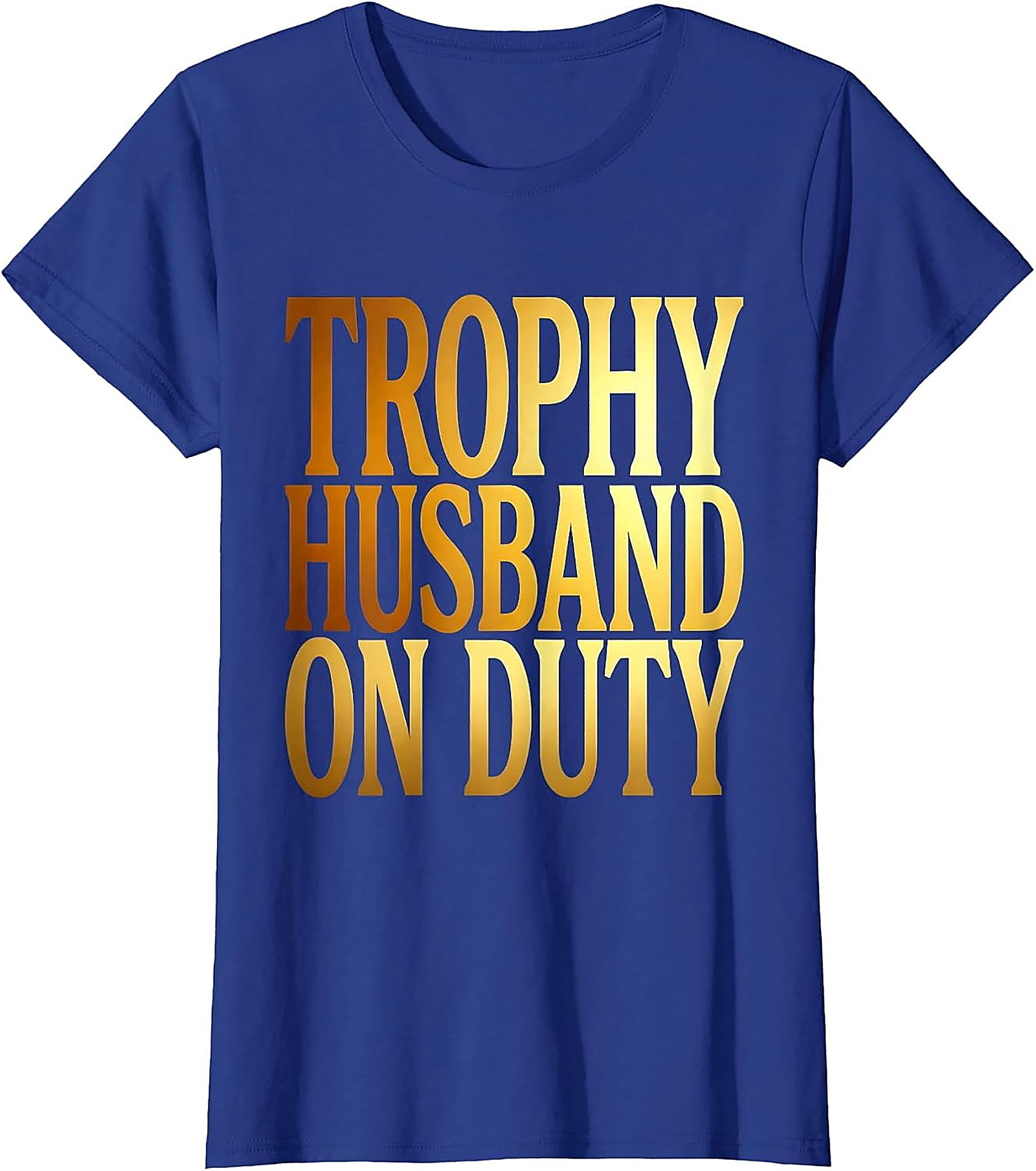Trophy Husband T-Shirt | Funny Graphic Tee for Men