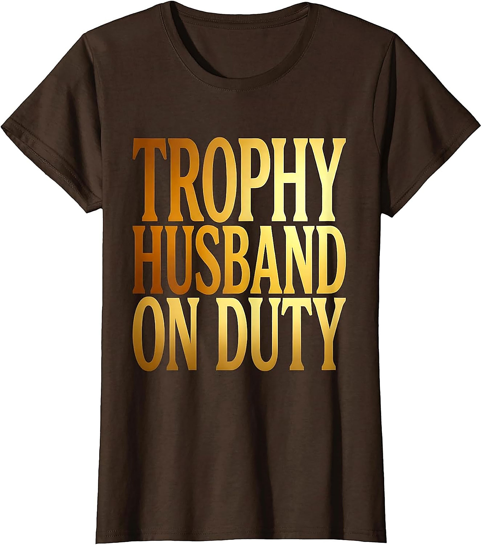 Trophy Husband T-Shirt | Funny Graphic Tee for Men