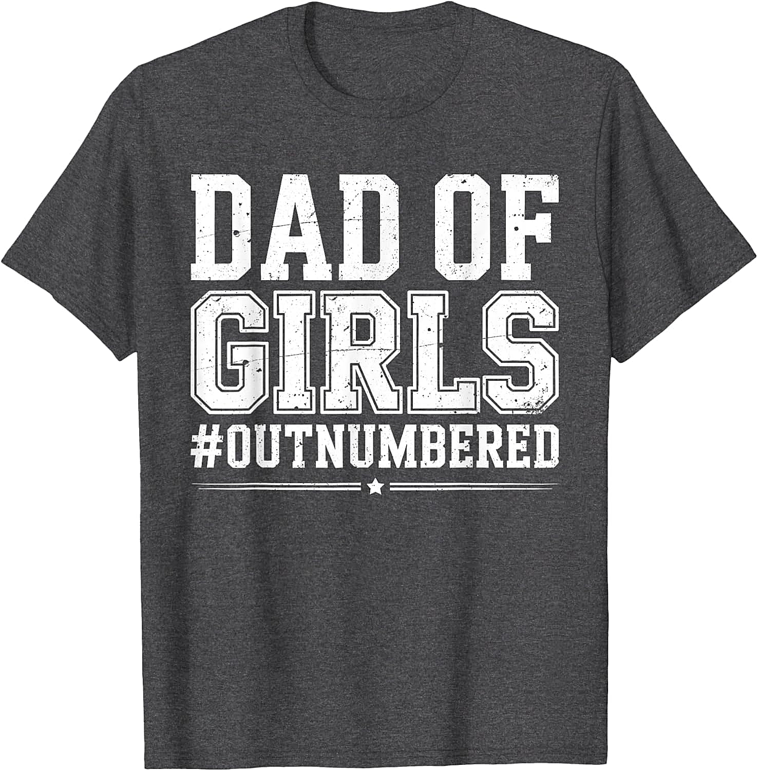 Dad of Girls Outnumbered T-Shirt Funny Girl Dad Tee