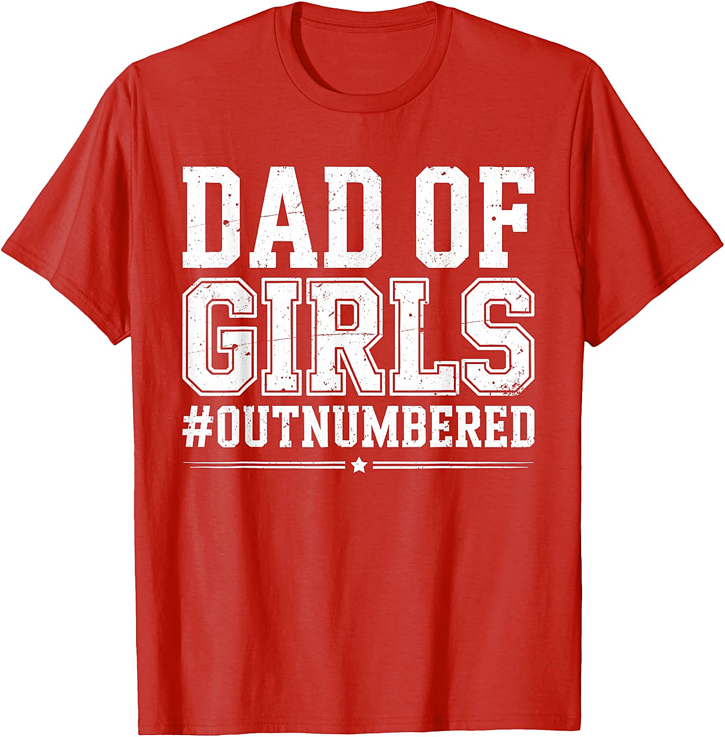 Dad of Girls Outnumbered T-Shirt Funny Girl Dad Tee